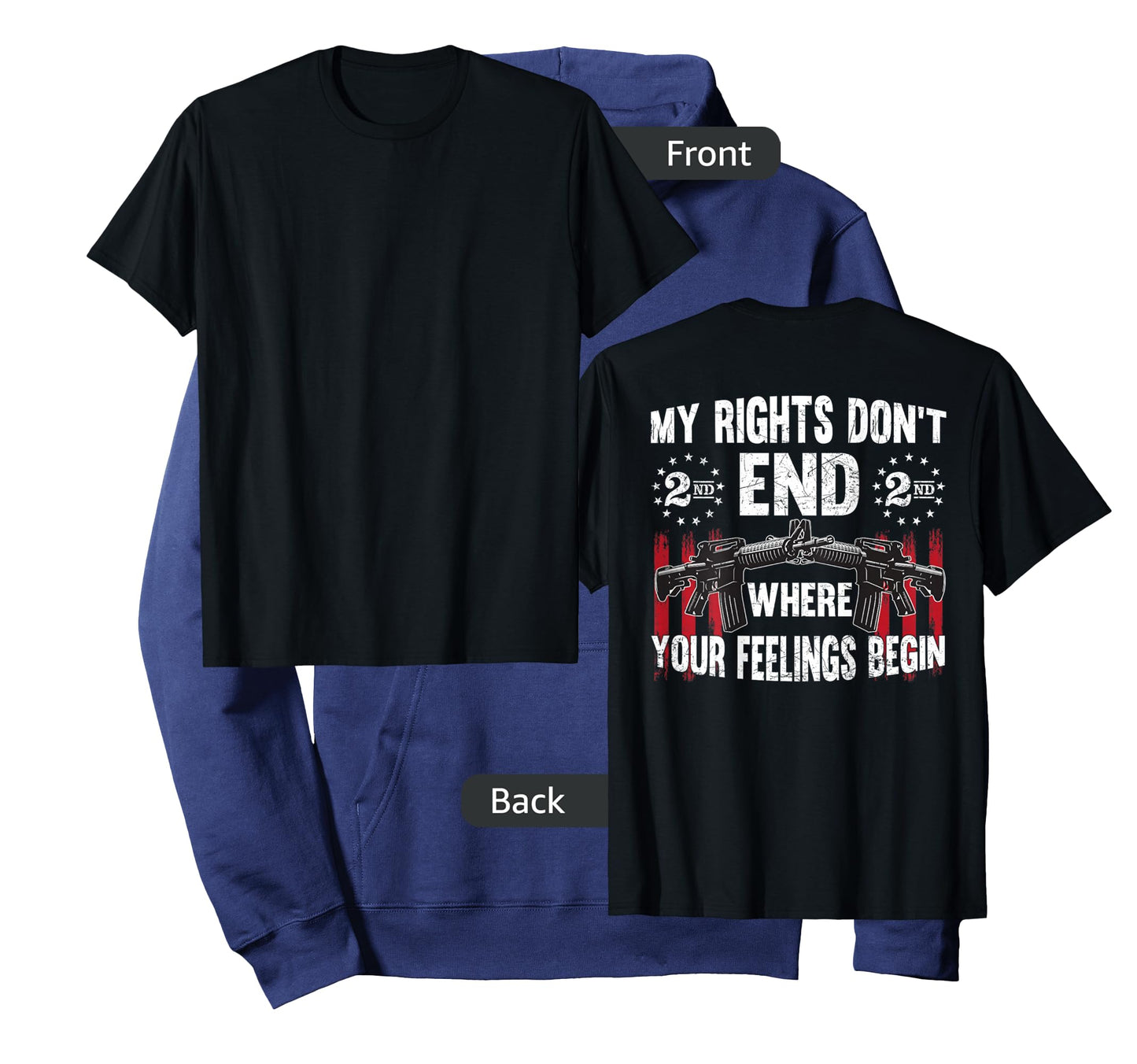 2nd Amendment Feelings America USA Patriotic Funny On Back T-Shirt