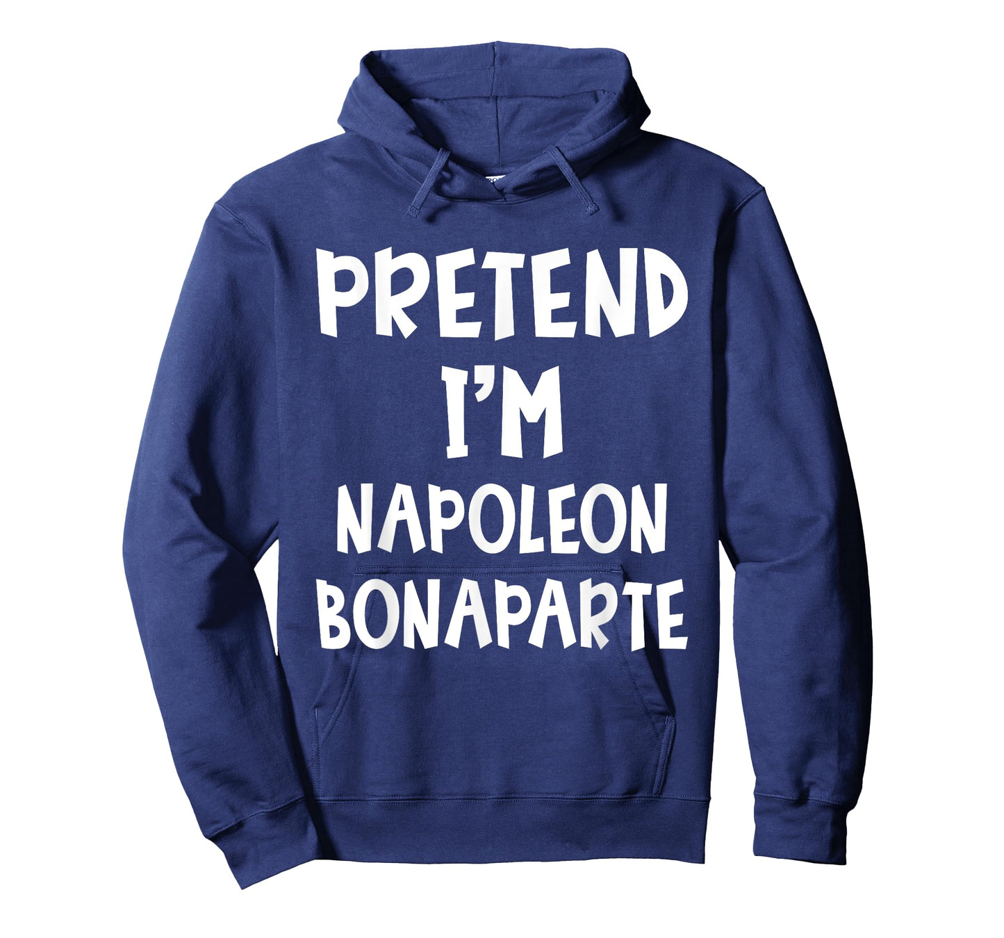 Pretend I'm Napoleon Bonaparte Costume Lazy Easy Halloween T-Shirt
