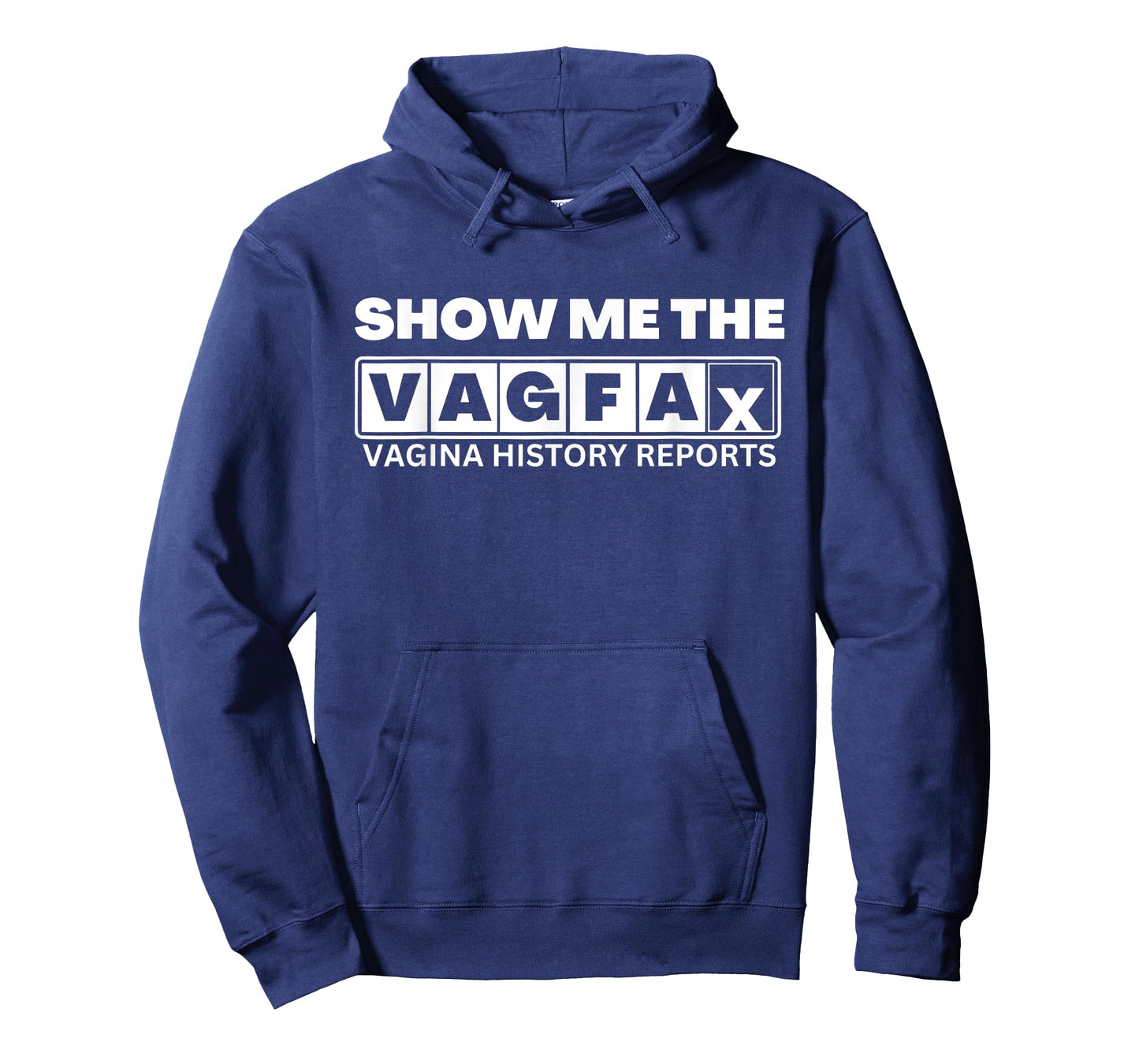 Show Me The Vagfax Vagina History Reports Apparel T-Shirt