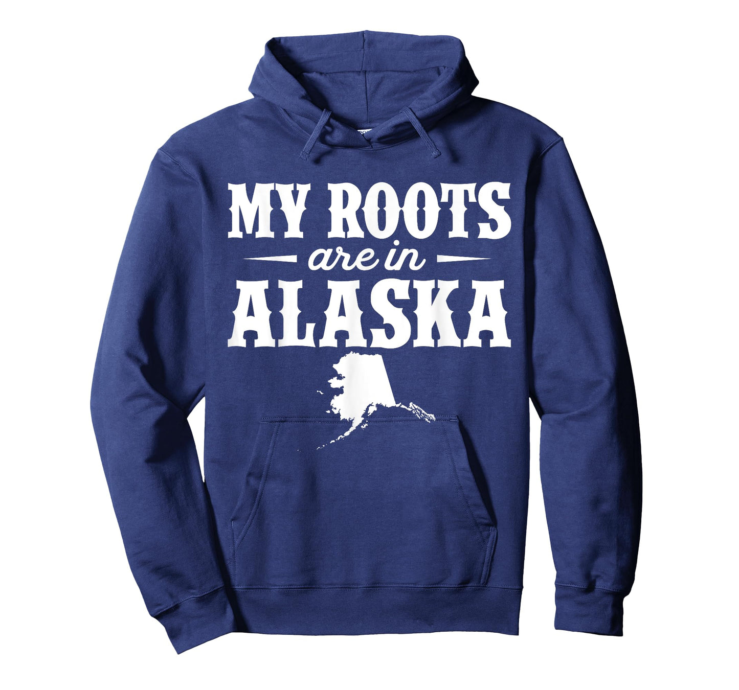My Roots Are In Alaska - Proud Home State T-Shirt