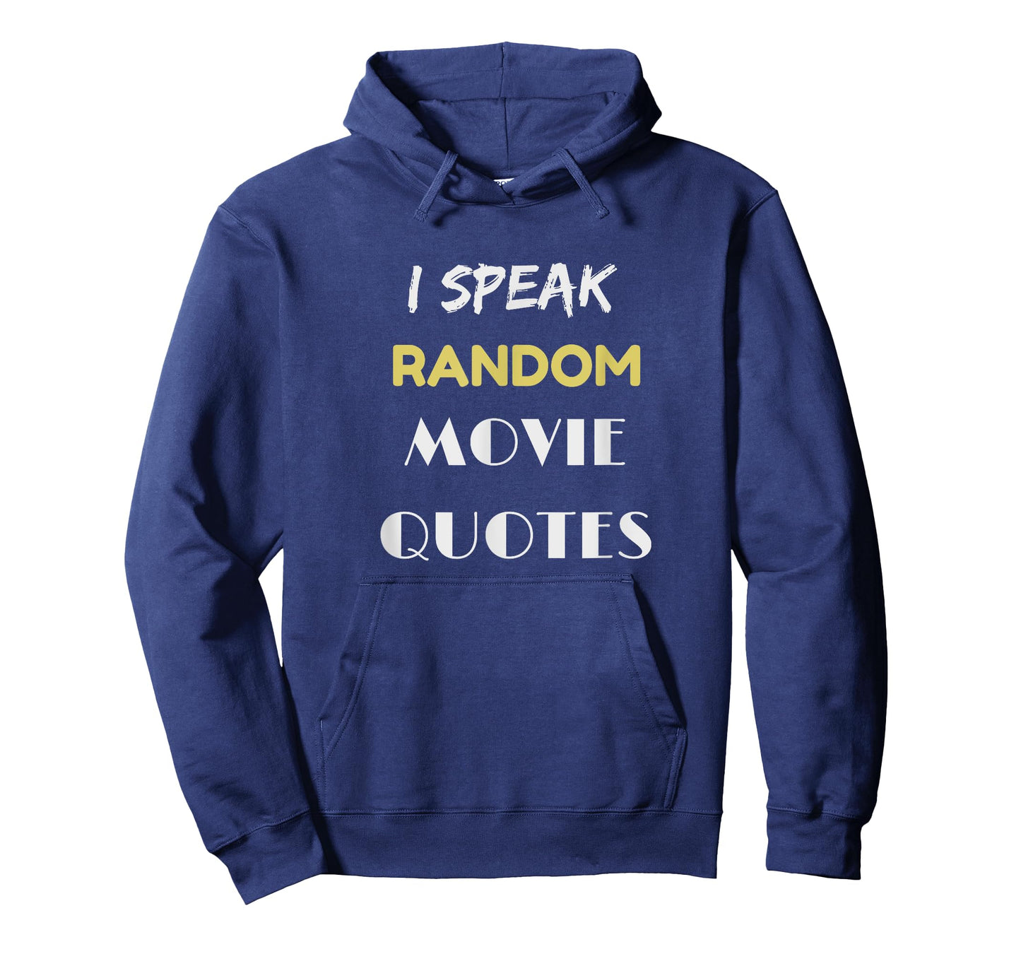 Movie Lover Shirt I Speak Random Movie Quotes