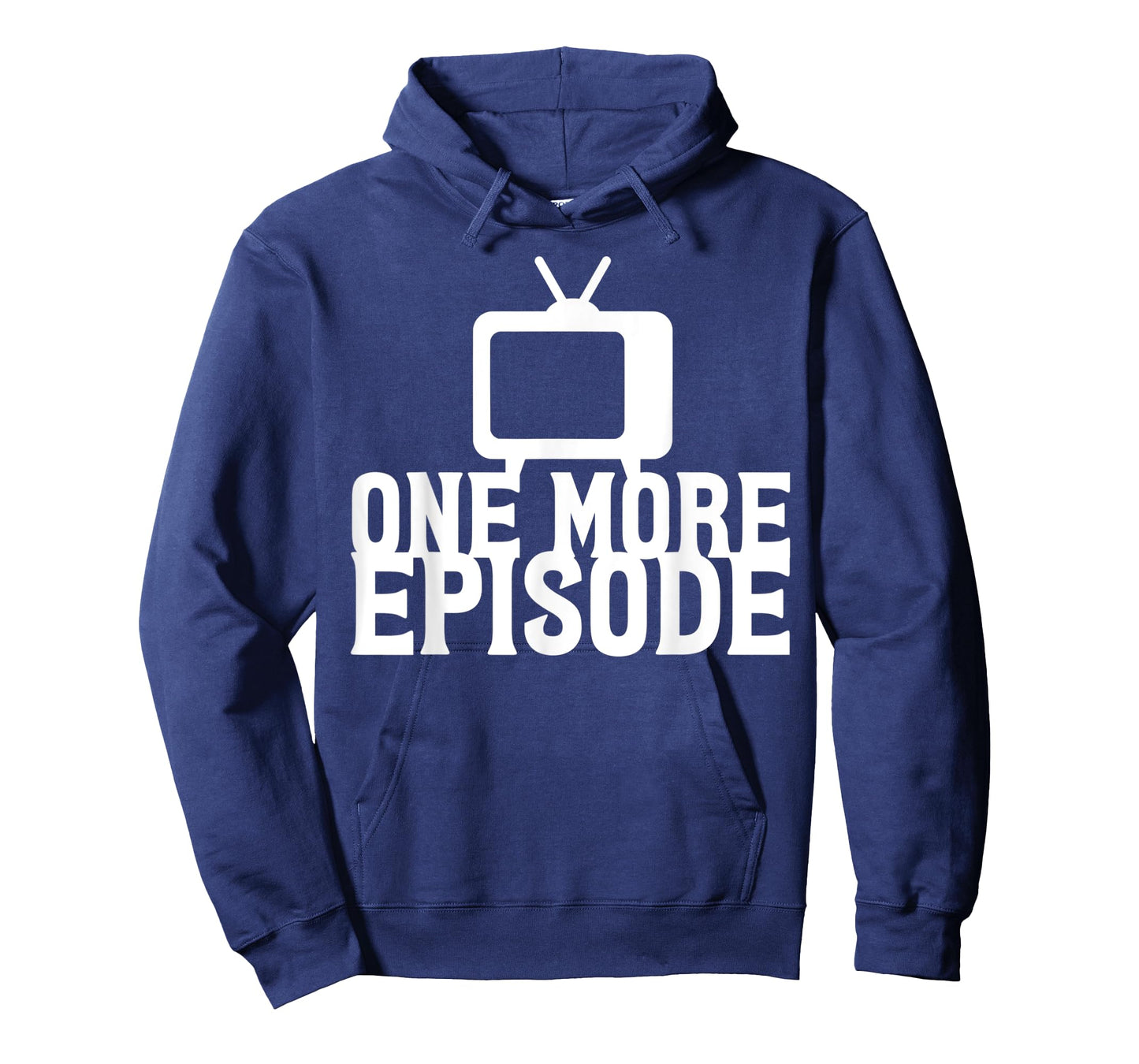 Binge Watching One More Episode T-Shirt