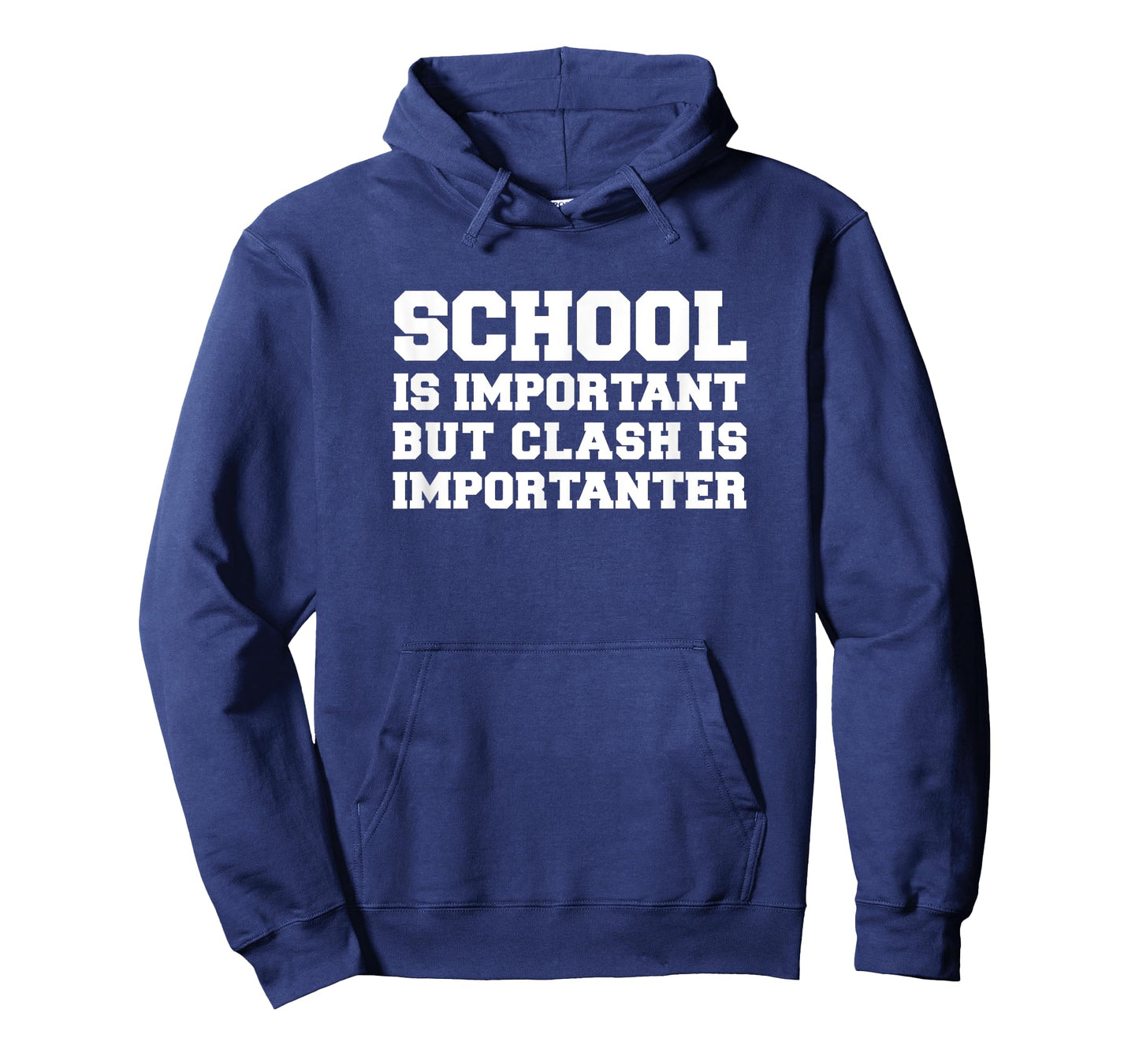 School is Important but Clash is Importanter Funny T Shirt T-Shirt