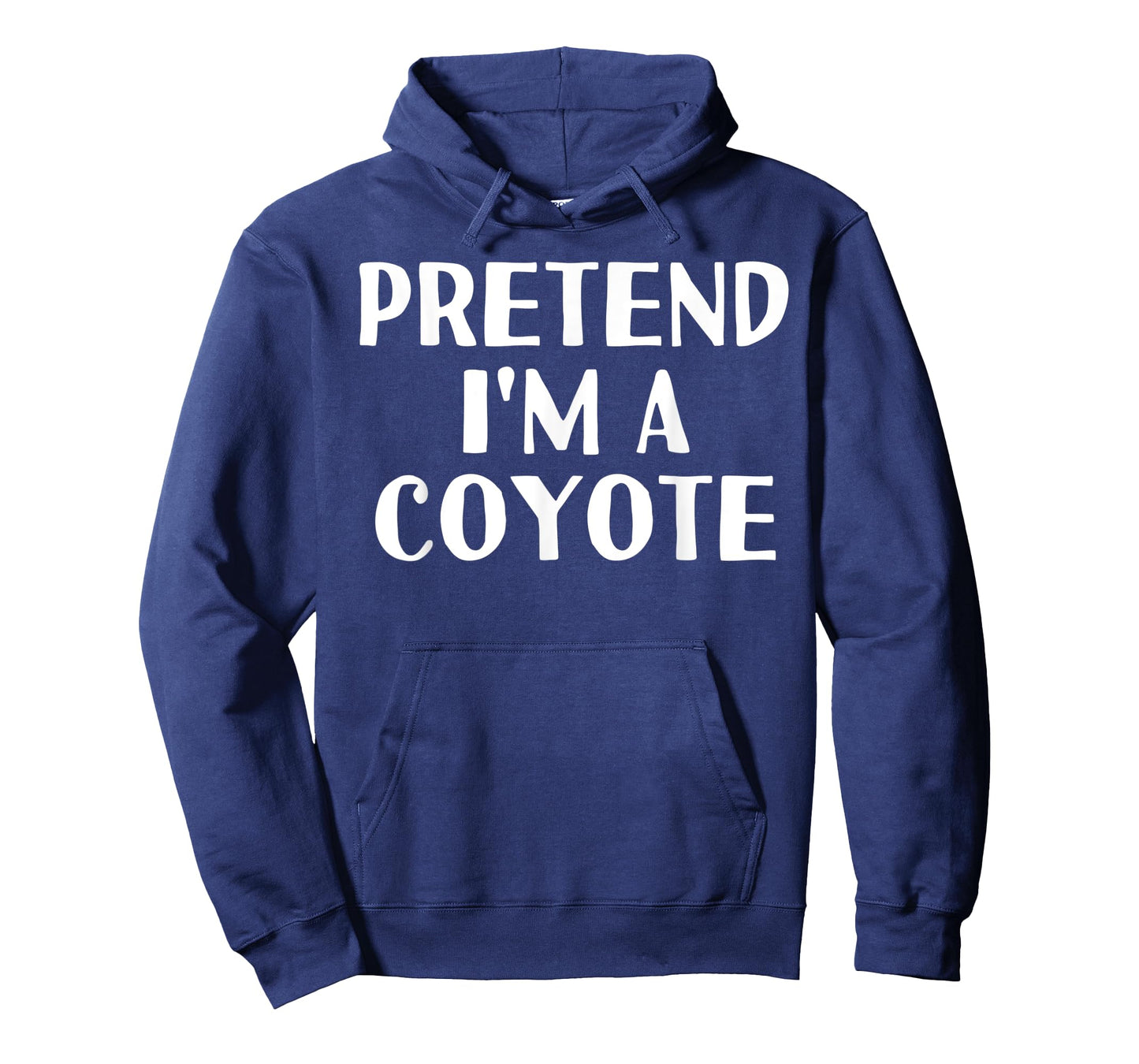 PRETEND I'M A COYOTE Funny Halloween DIY Costume T-Shirt