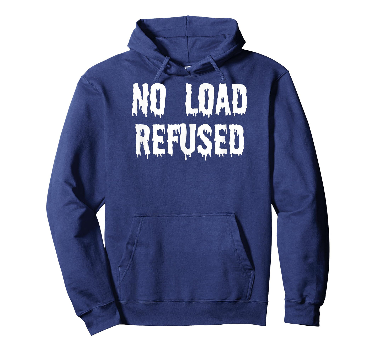 Fun Graphic-XXX-Gay Sexy Clothes, No Load Refused T-Shirt