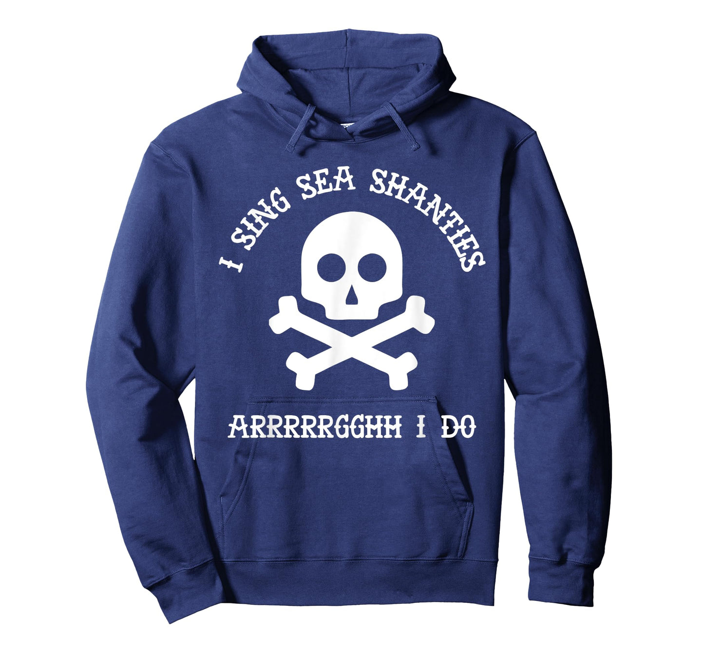 Sea Shanty I Sing Sea Shanties Arrghh I Do Funny Pirate Gift T-Shirt