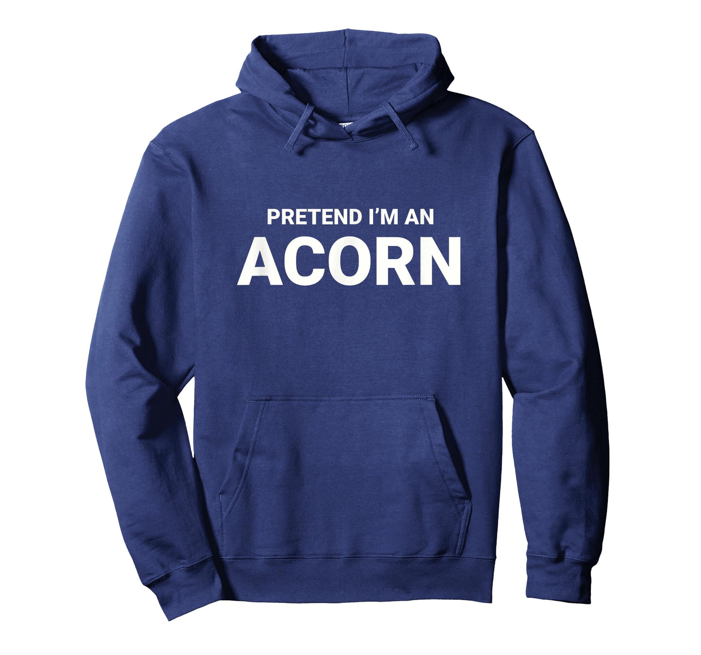 Pretend Iโm An Acorn, easy funny lazy halloween costume T-Shirt
