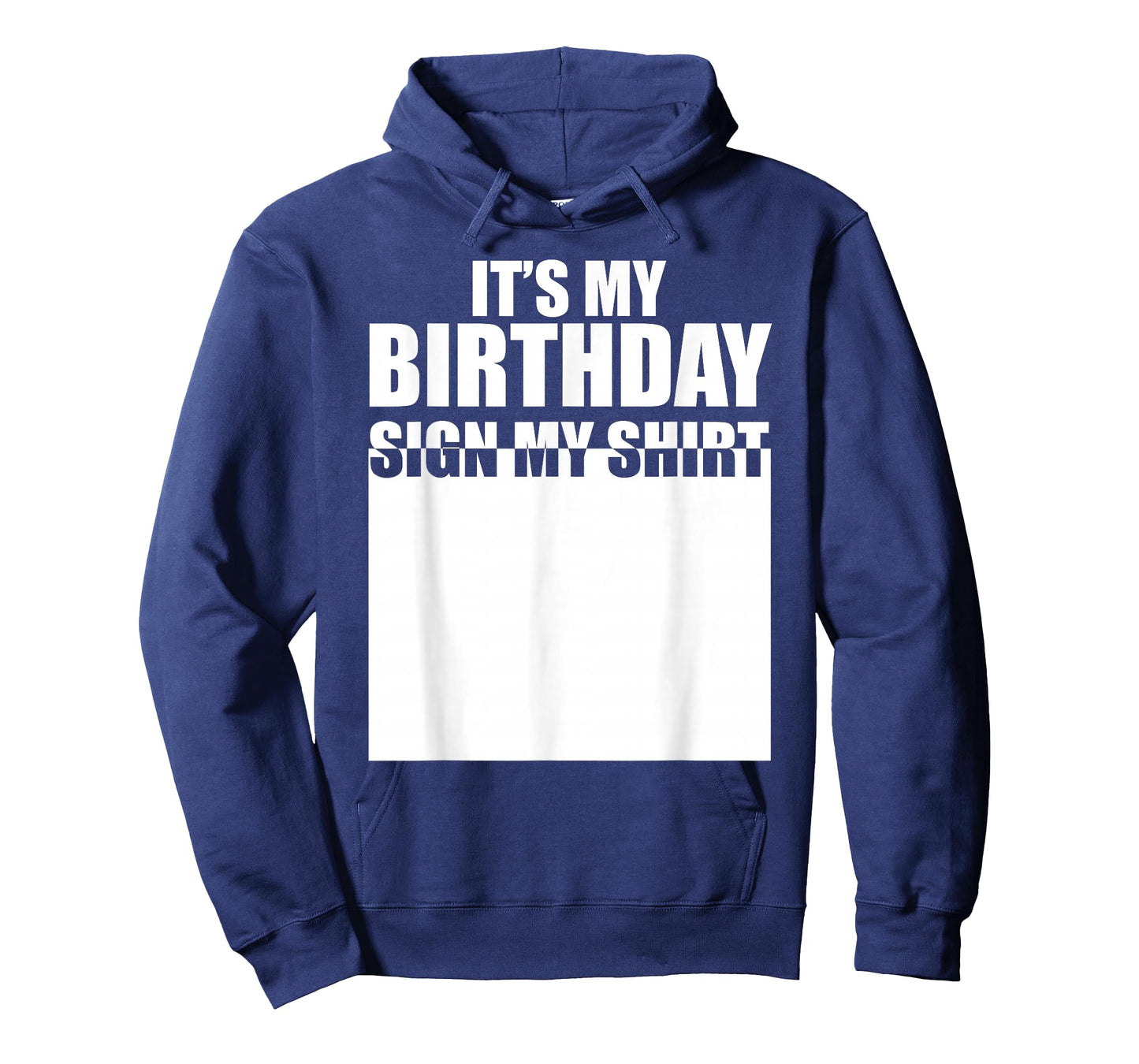 It's My Birthday Sign My Shirt Birthday Autograph T-Shirt