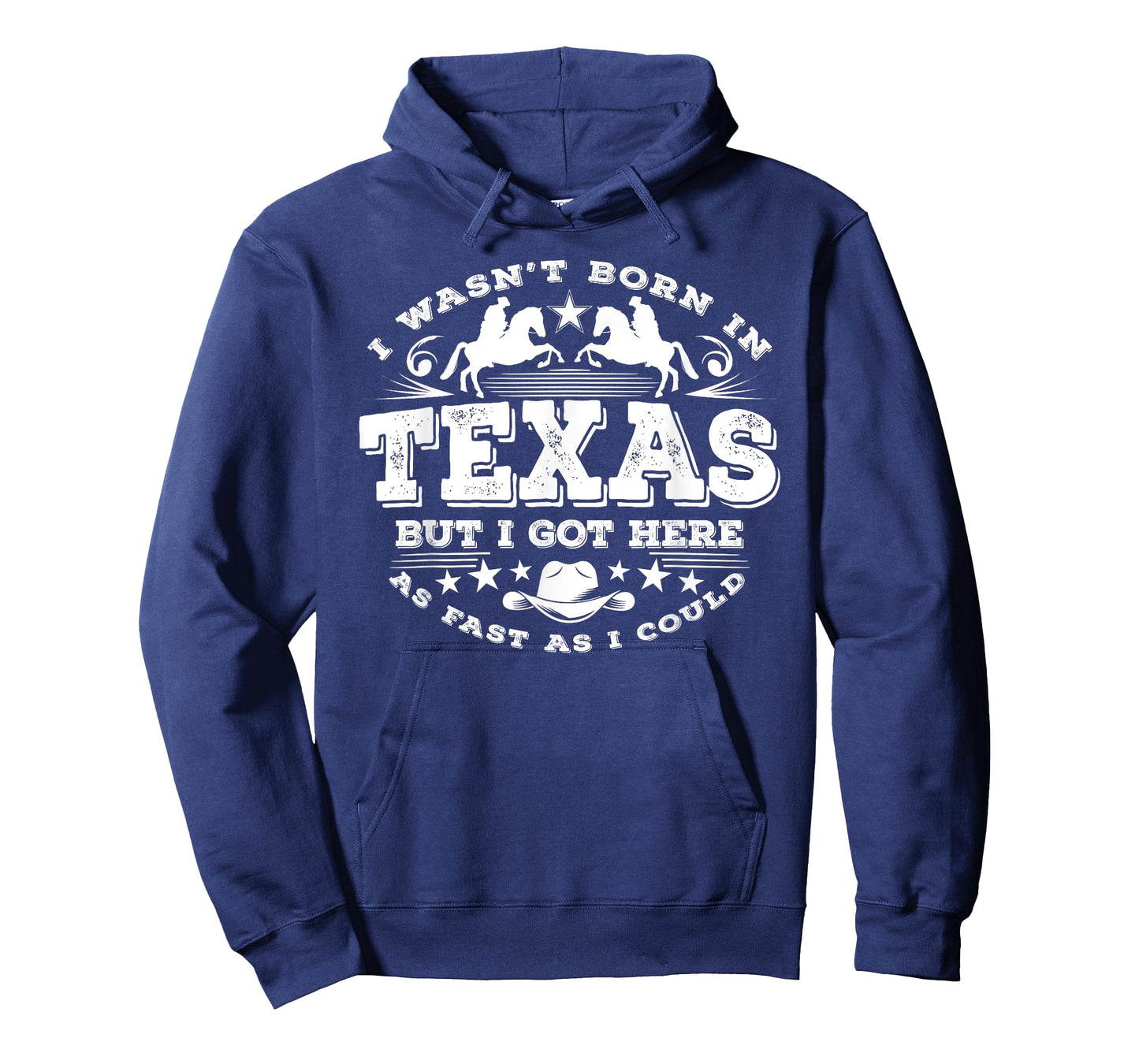 I Wasn't Born in Texas But I Got Here as Fast As I Could T-Shirt