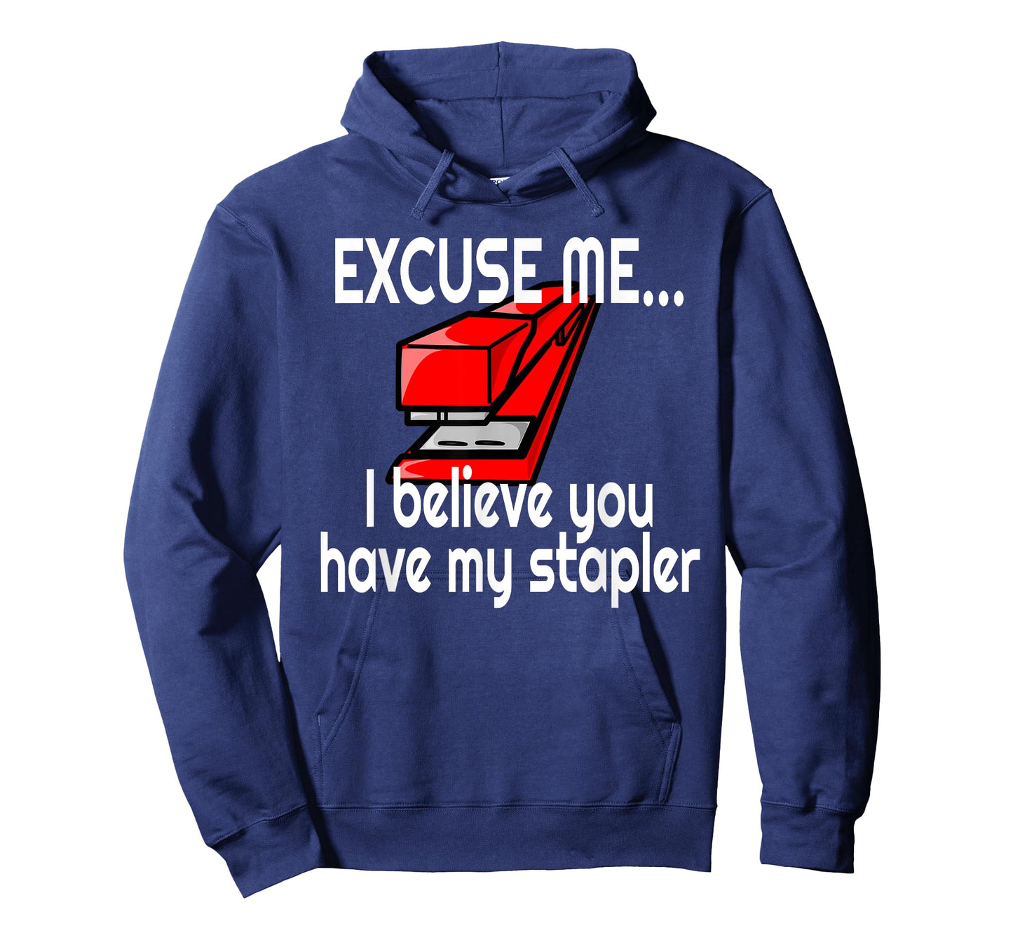 RED STAPLER EXCUSE ME HAVE YOU SEEN MY STAPLER? T-Shirt