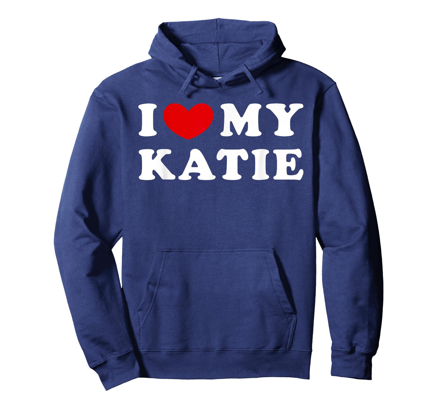 I Love My Katie, I Love My Katie T-Shirt
