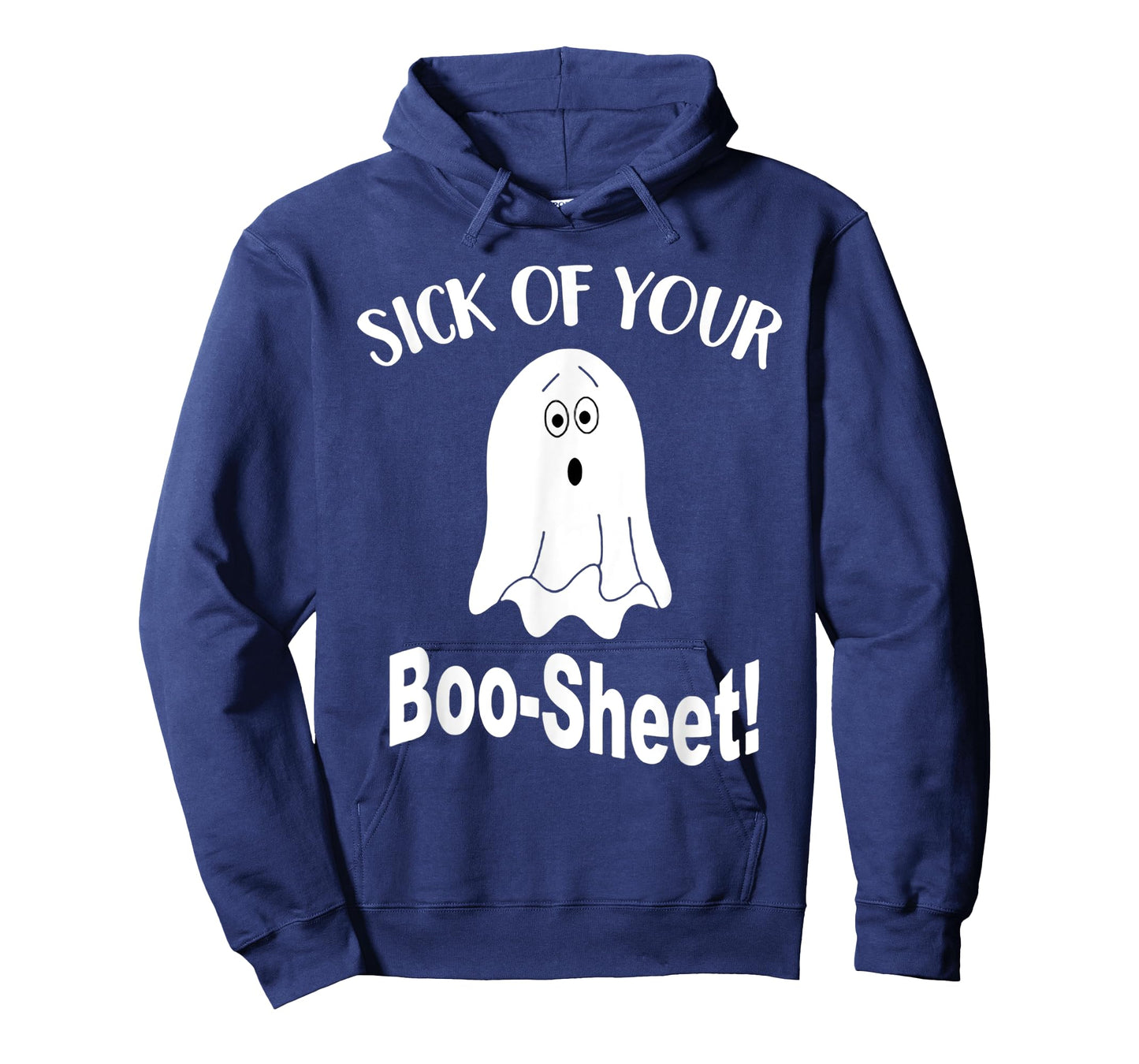 Sick Of Your Boo Sheet Funny Ghost Halloween Costume T-Shirt