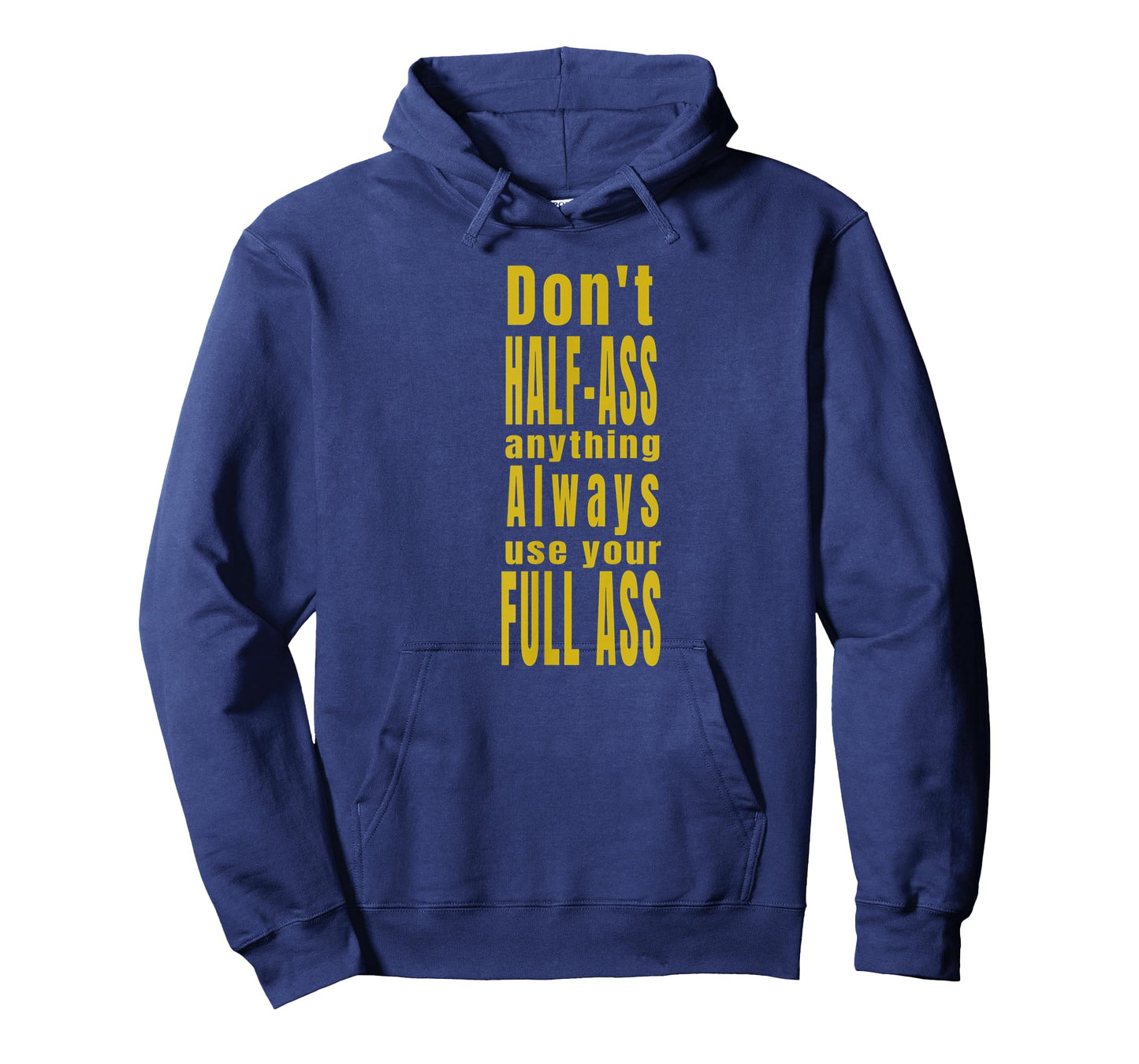 Don't Half-Ass Fun Humor T-Shirt