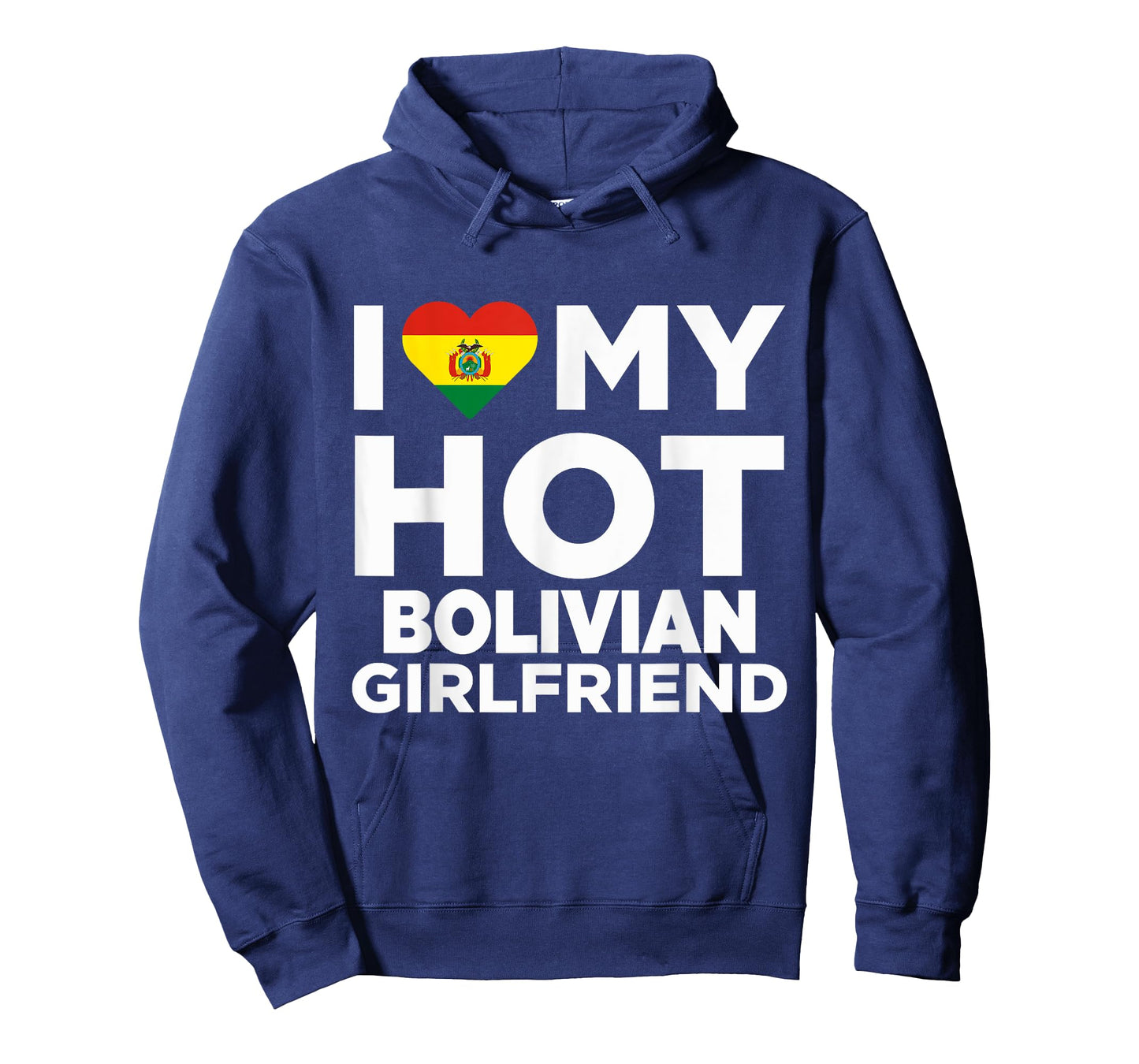 I Love My Hot Bolivian Girlfriend Bolivia Native T-Shirt T-Shirt