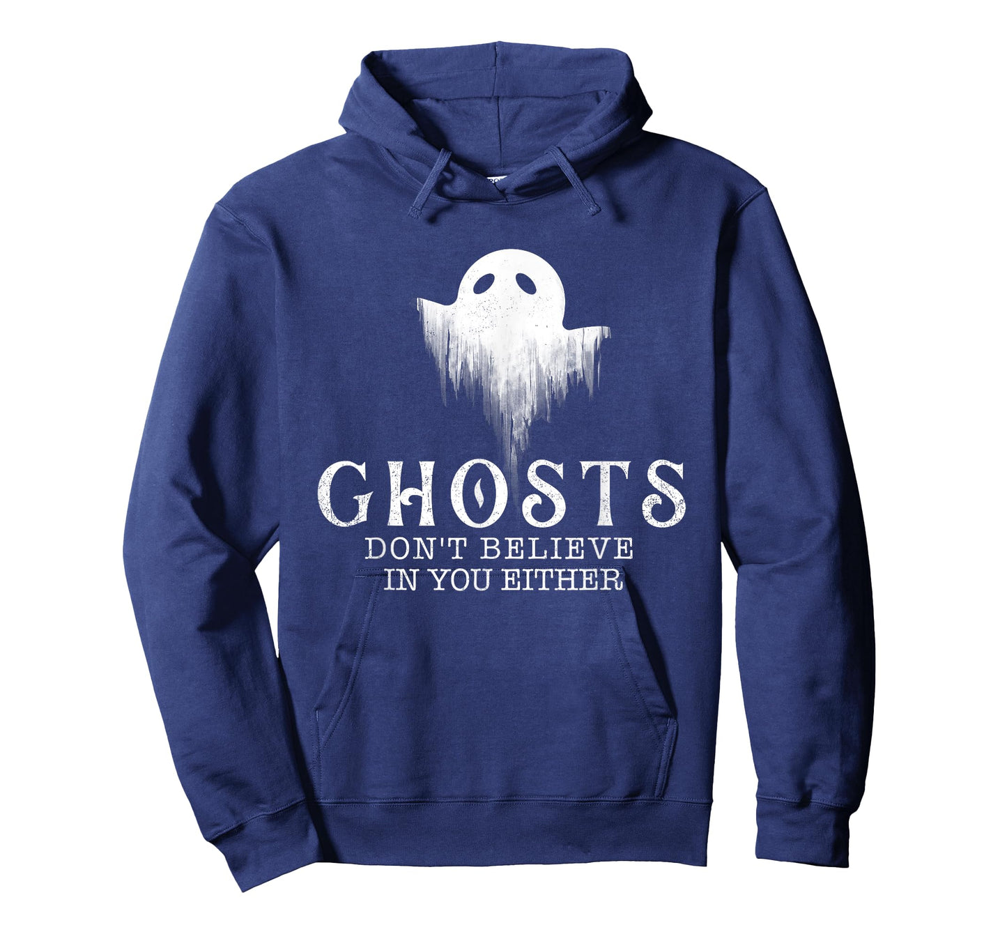 Ghosts Don't Believe In You Either - Paranormal Investigator T-Shirt