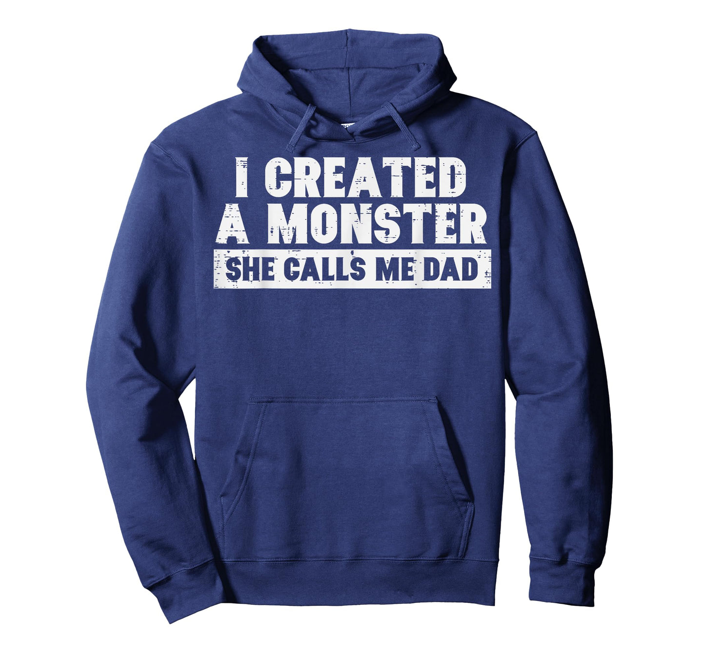 I Created A Monster She Calls Me Dad Funny Fathers Day Papa T-Shirt