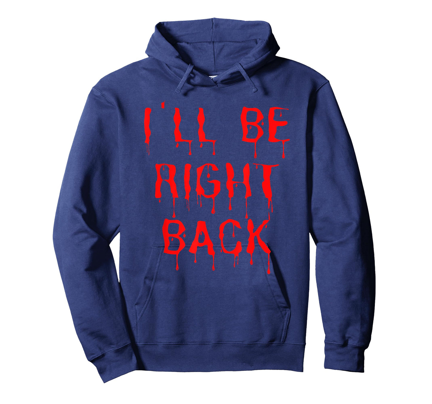 I'll be right back, Funny Horror Movie Fan Tee Halloween T-Shirt