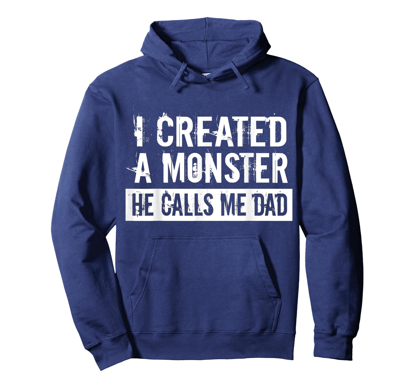 I Created A Monster He Calls Me Dad Funny Father's Day Gift T-Shirt