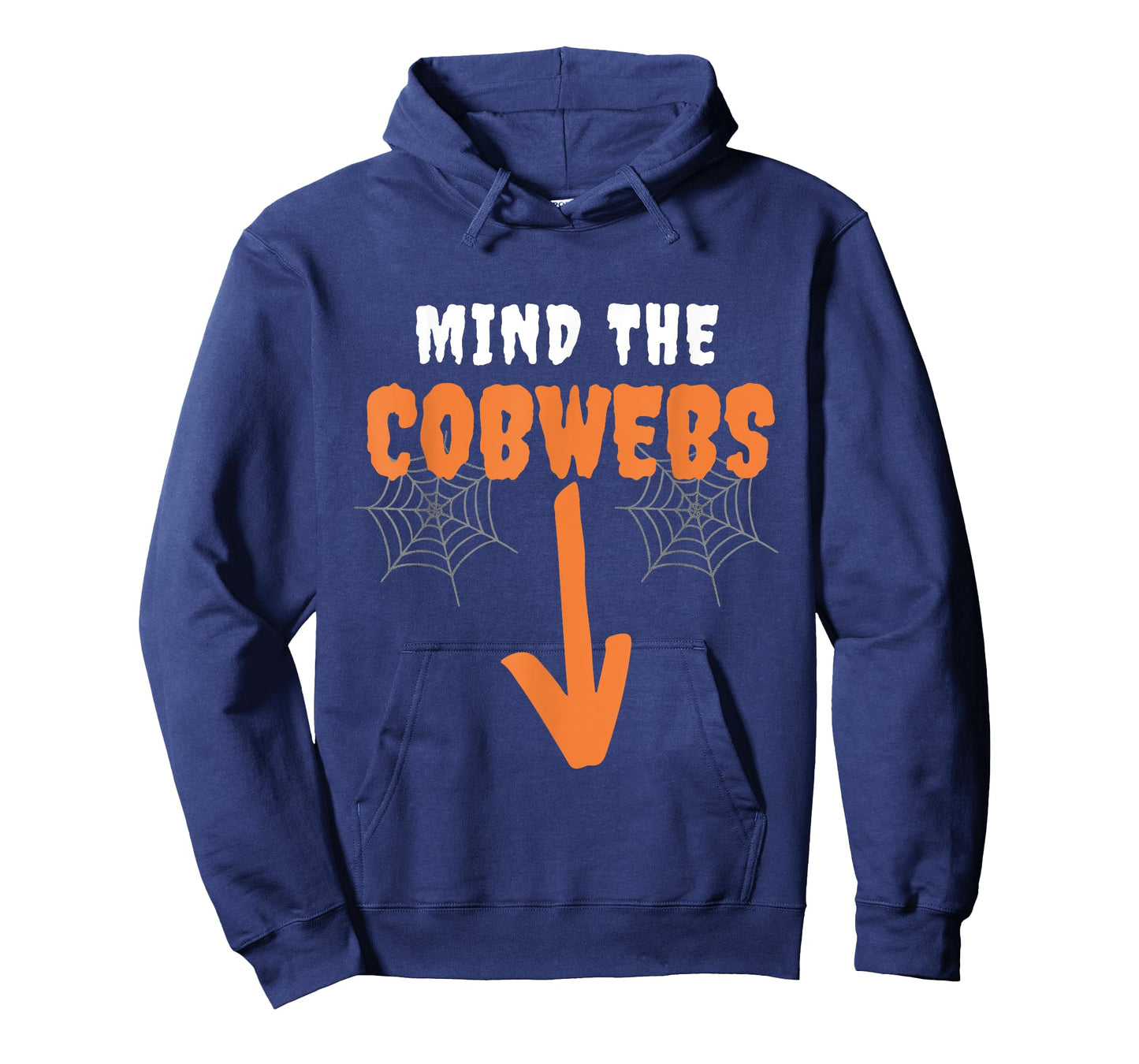 Mind The cobwebs Innuendo funny halloween costumes Sexual T-Shirt