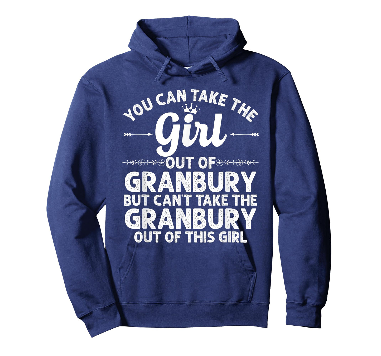 Girl Out Of GRANBURY TX TEXAS Gift Funny Home Roots USA T-Shirt