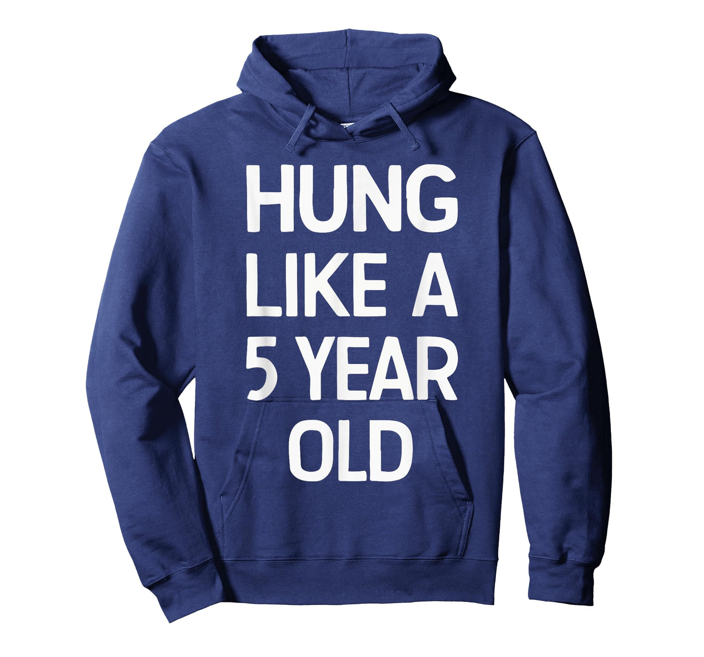 Hung Like A 5 Year Old funny humor quote for couples T-Shirt