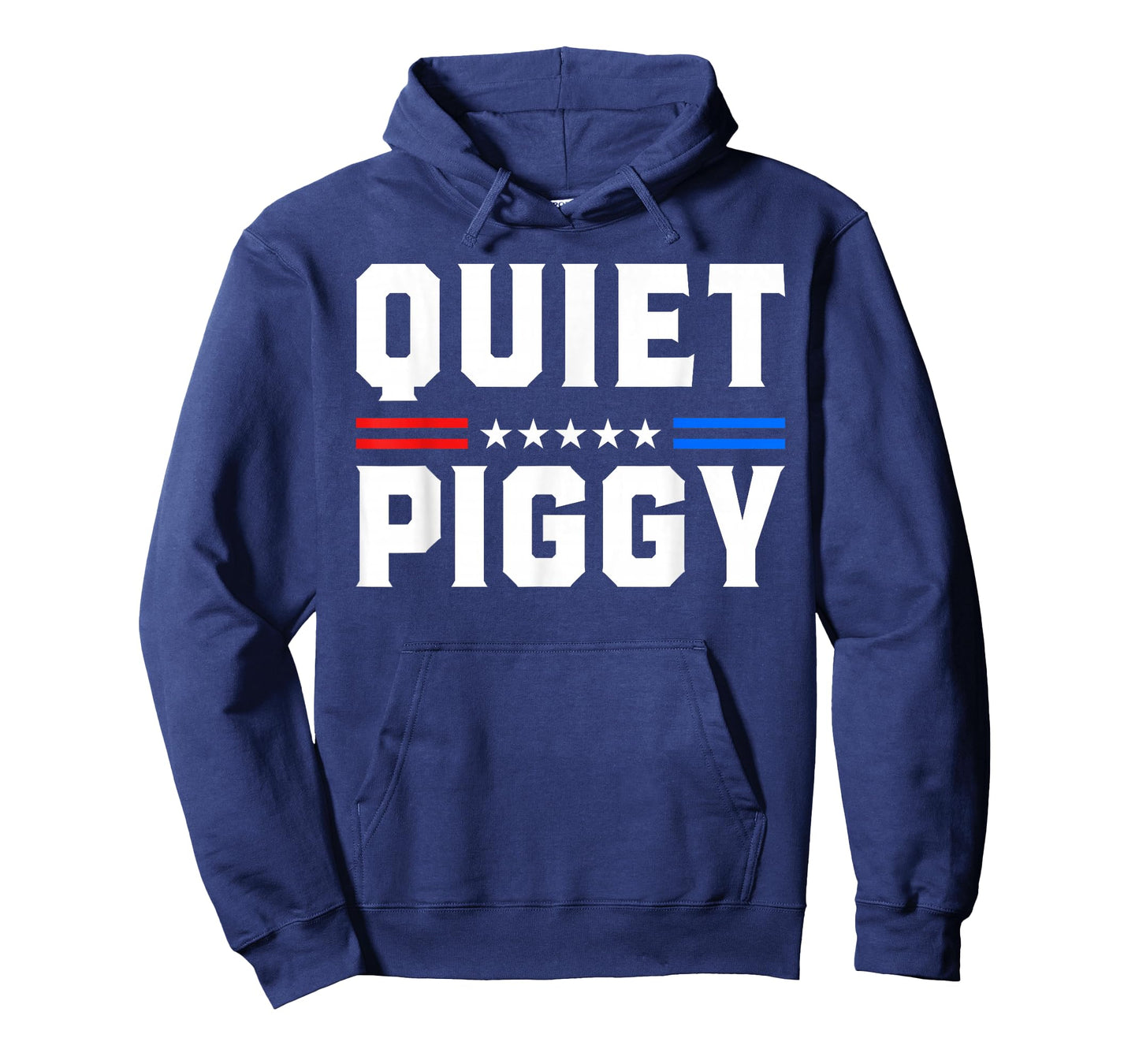 Quiet Piggy Funny Political Statement Humorous Slogan USA T-Shirt