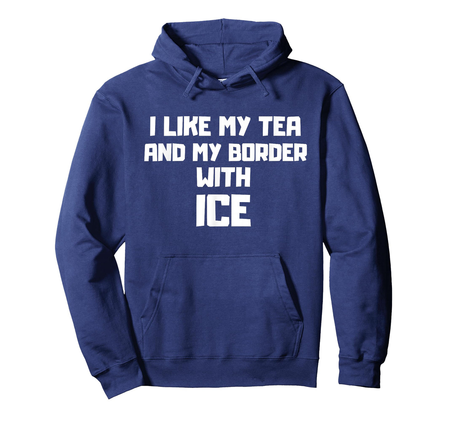 I Like My Tea and My Border with ICE Illegal Immigration T-Shirt