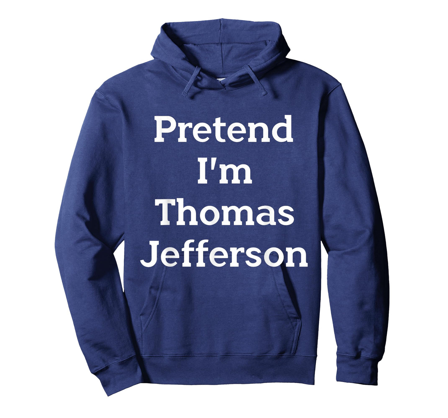 Pretend I'm Thomas Jefferson Costume Party Funny Halloween T-Shirt