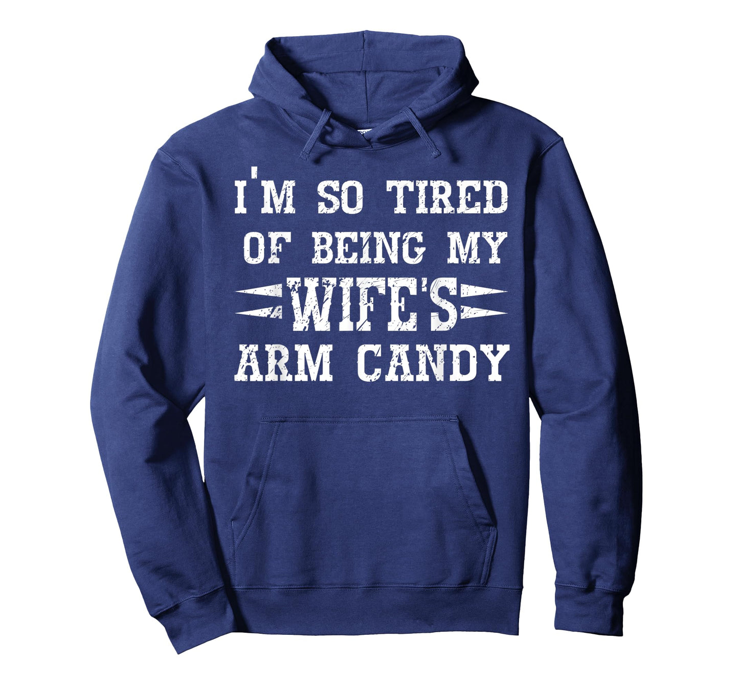 Mens I'm so tired of being my wife's arm candy Husband Gift T-Shirt