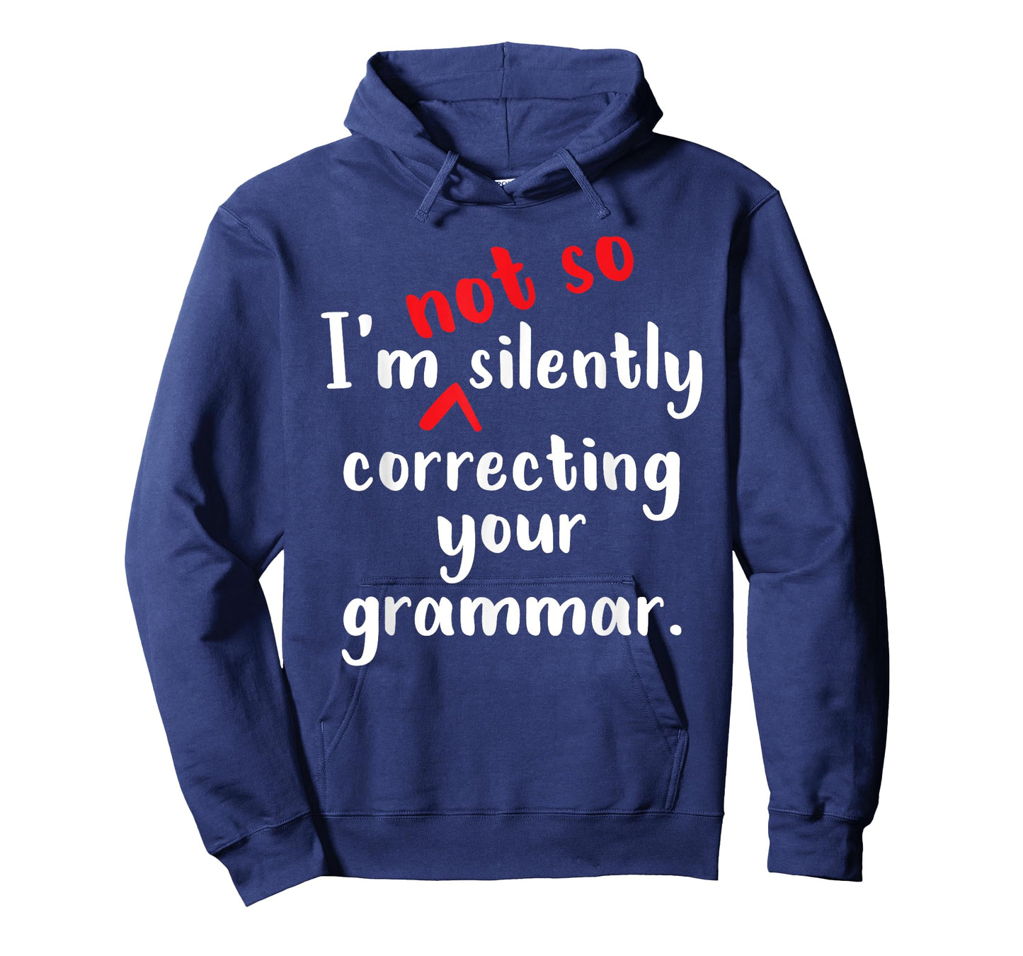I'm Not So Silently Correcting Your Grammar Police Teacher T-Shirt