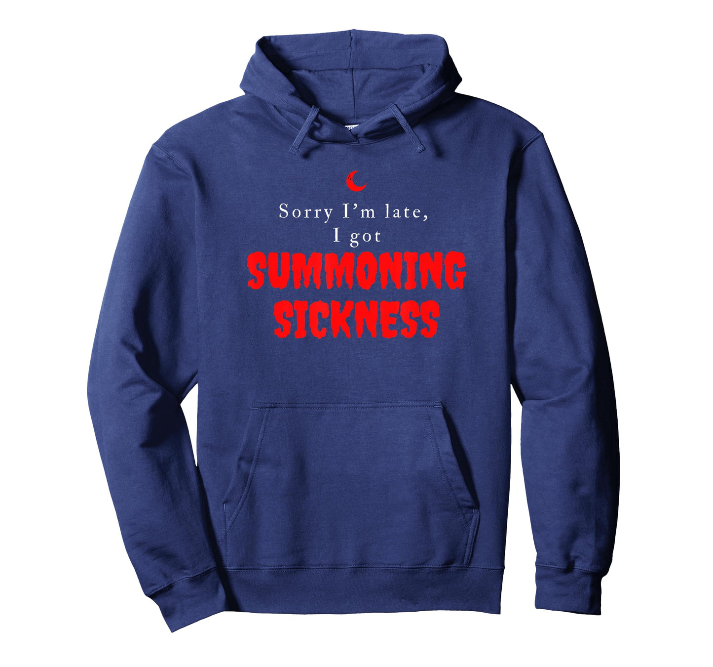Sorry I'm Late I got Summoning Sickness Funny Magic T-Shirt