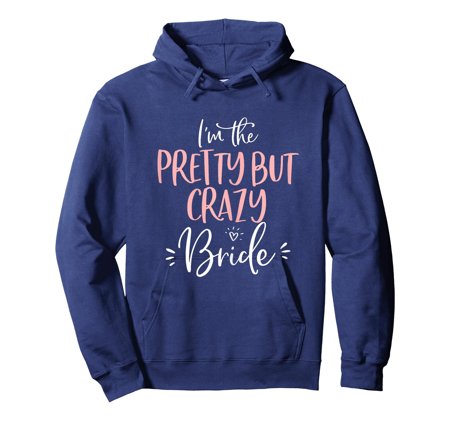 Pretty But Crazy Bride T Shirt Funny Matching Bachelorette T-Shirt
