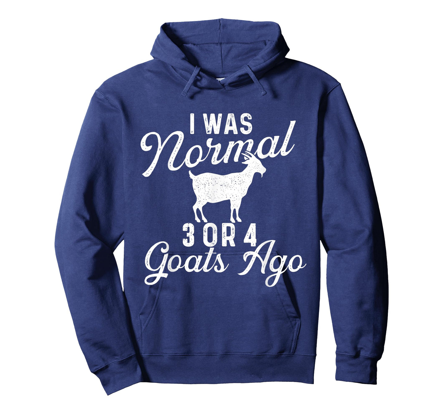 I Was Normal 3 Or 4 Goats Ago - Goat Whisperer Animal Lover T-Shirt