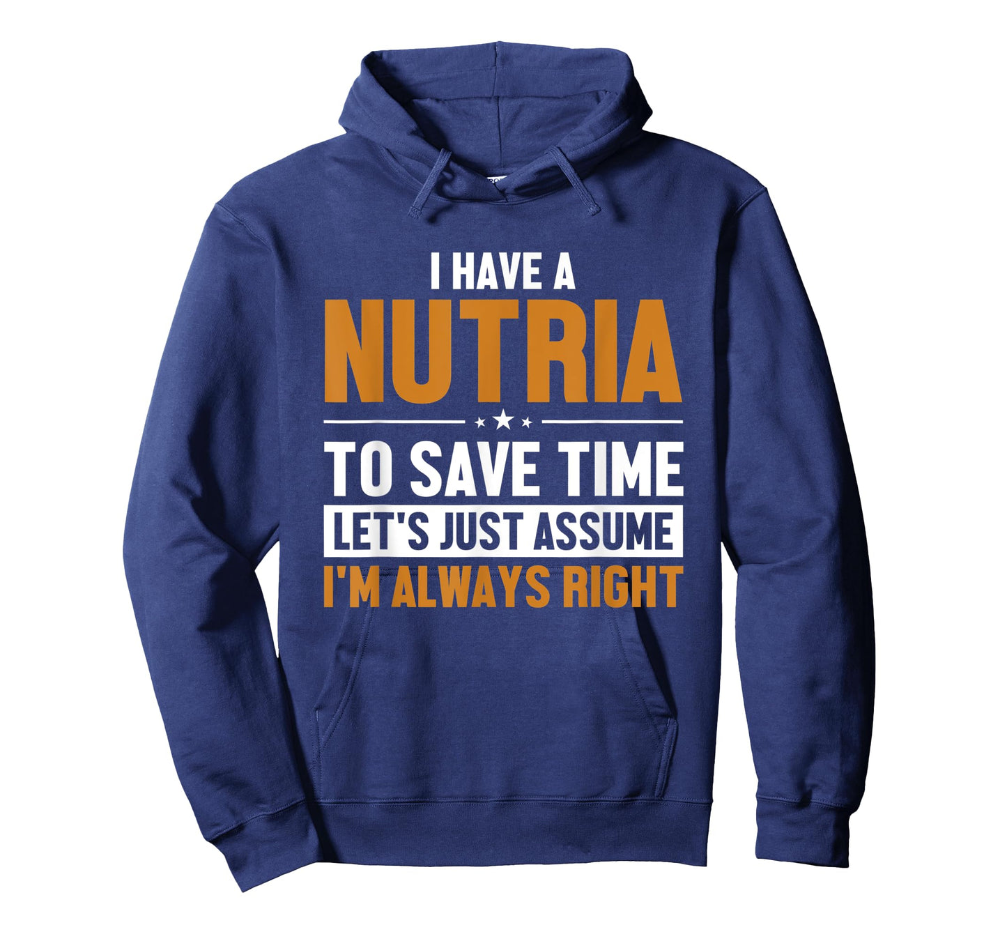 Nutria Let's Assume I'm Right Myocastor Rodent Coypu Nutria T-Shirt