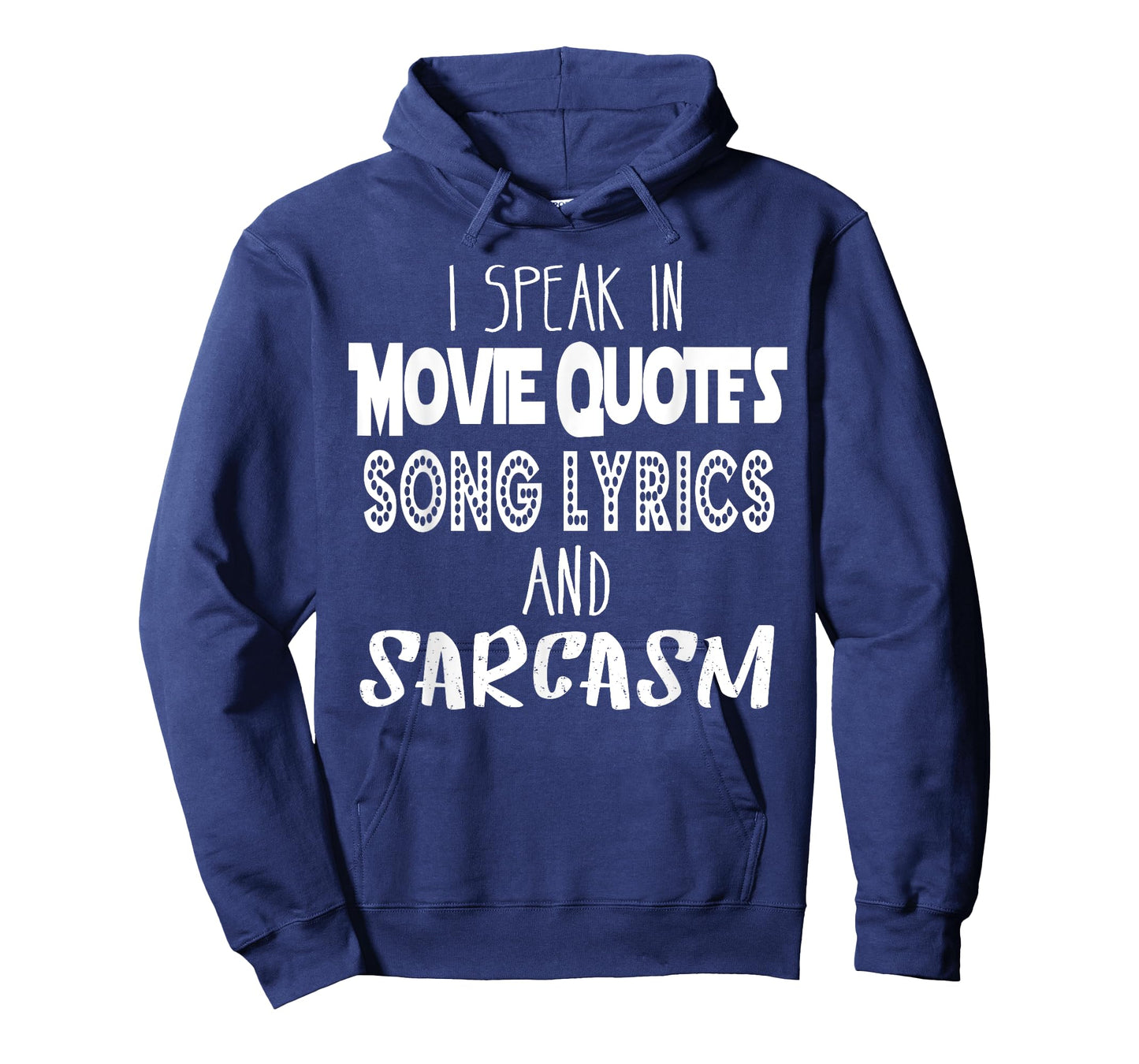 I Speak In Movie Quotes Song Lyrics And Sarcasm T Shirt T-Shirt