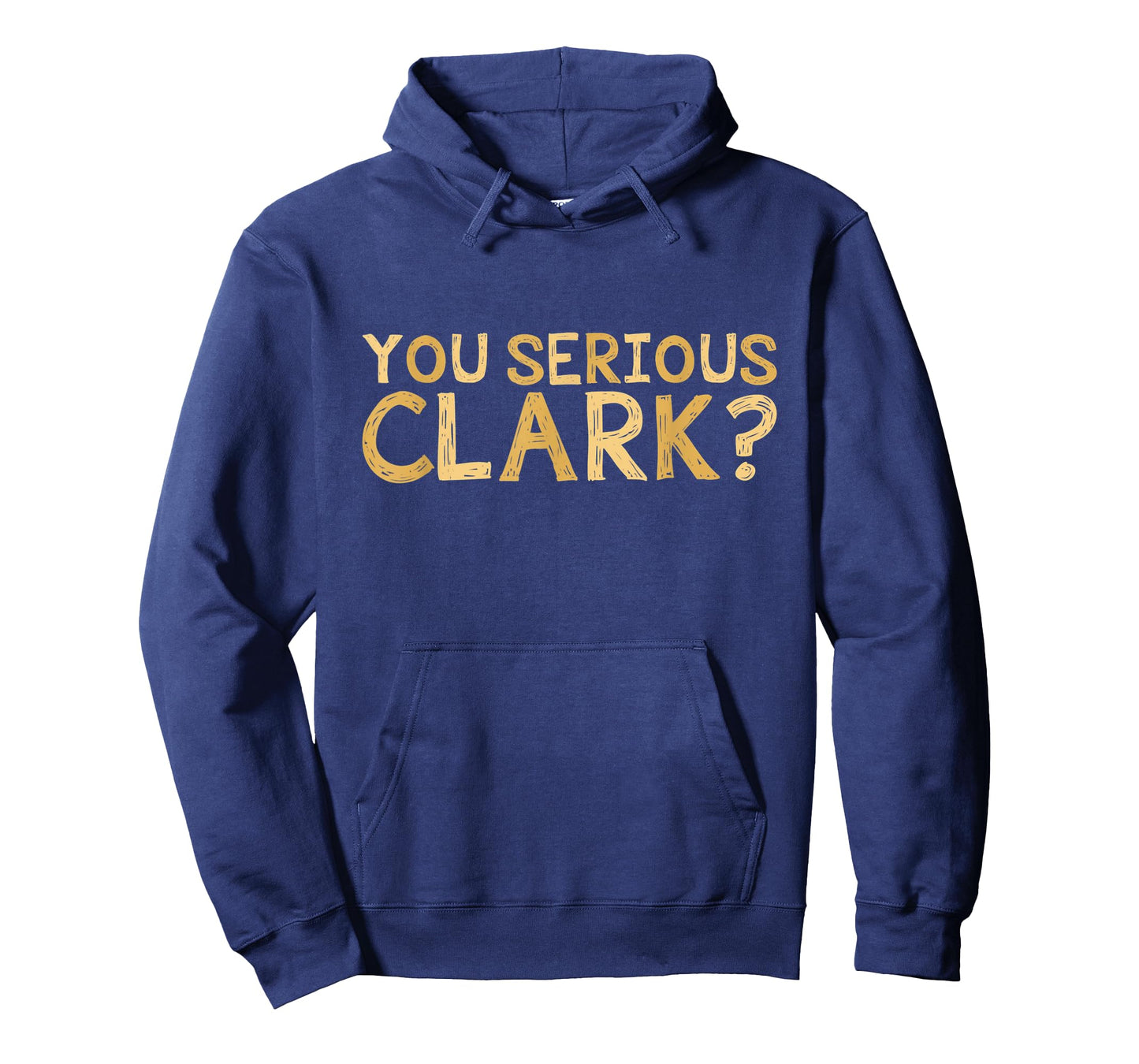 You Serious Clark - Funny Movie - Christmas Movie Shirt