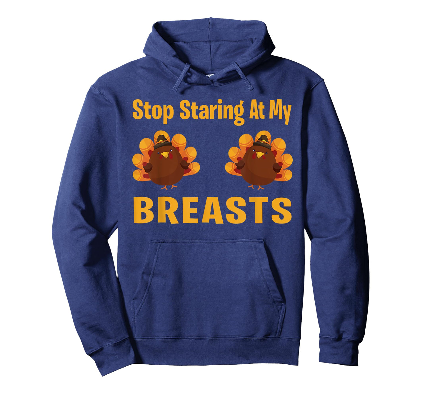 Stop Staring At My Breasts Turkey Lovers Funny Thanksgiving T-Shirt
