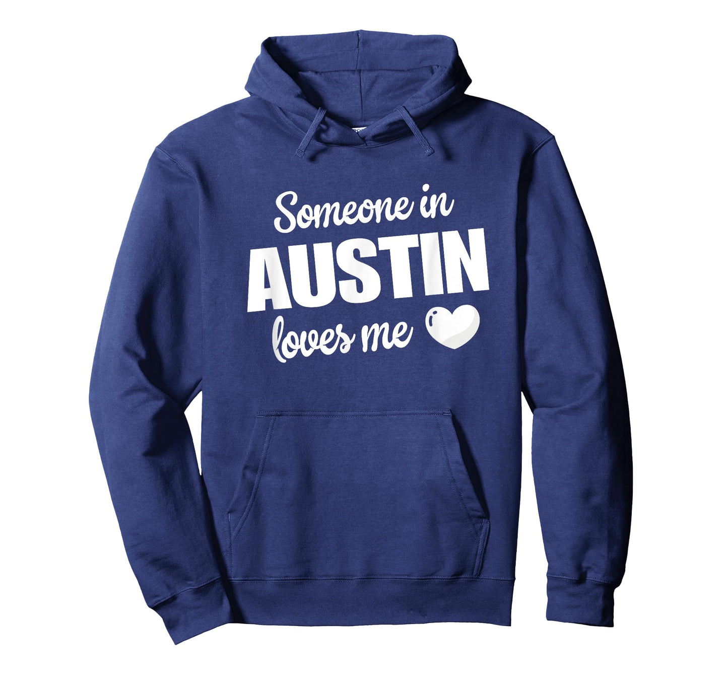 Someone In Austin Loves Me T-Shirt
