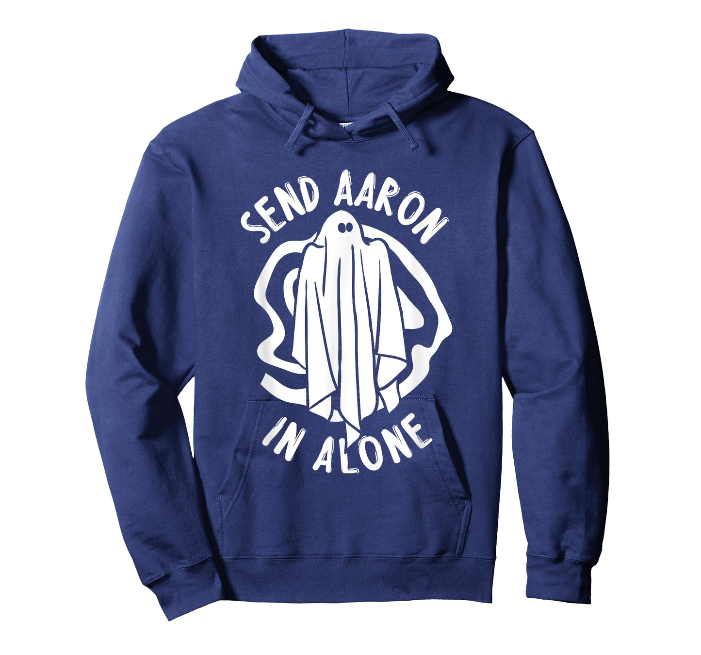 Ghost Hunting - Send Aaron in Alone - Halloween T-Shirt
