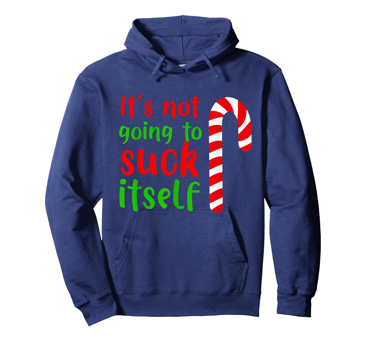 Funny Christmas Inappropriate Its Not Going To Suck Itself T-Shirt