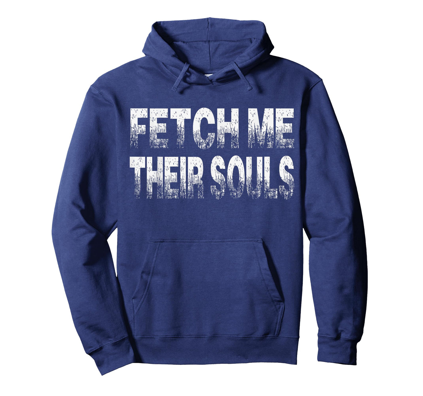 Fetch Me Their Souls - Cool Funny Video Gamer Quote Saying T-Shirt