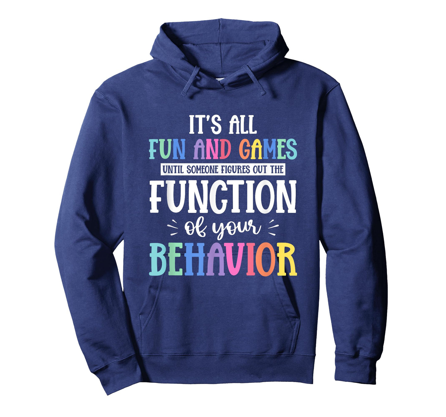Behavior Therapist Fun And Games Behavior Therapist T-Shirt