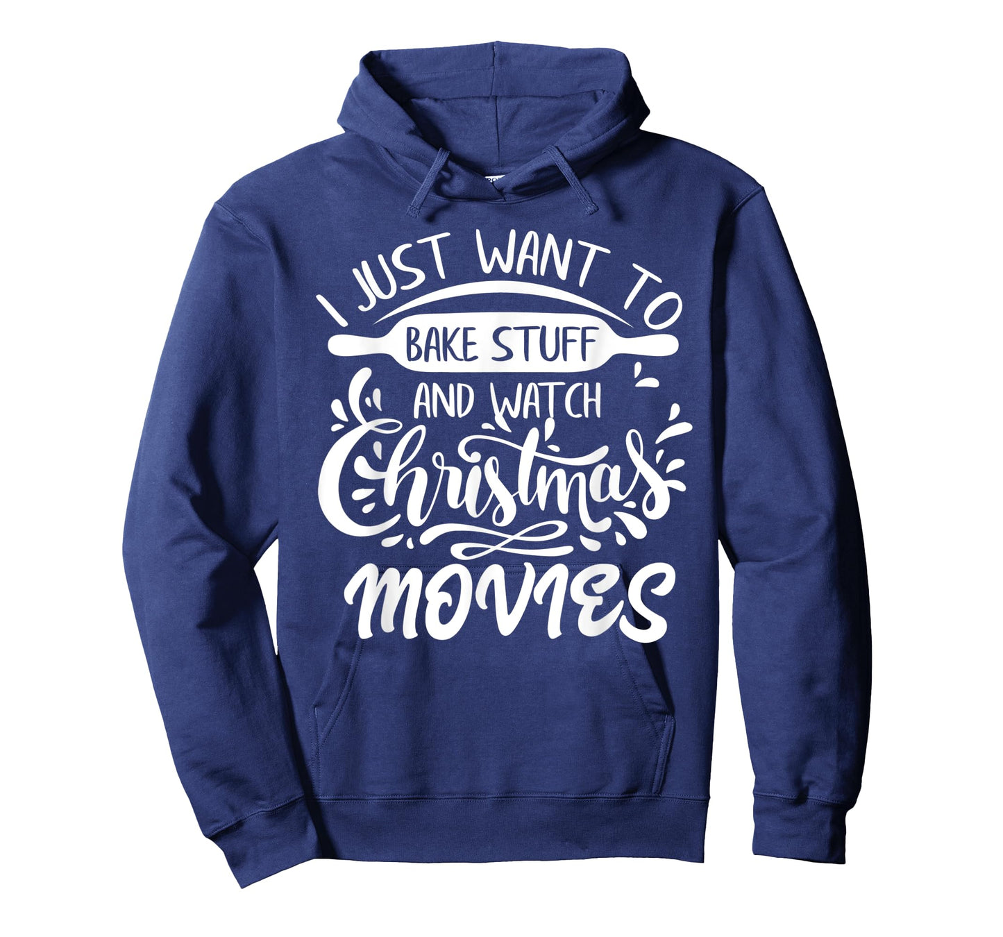 I Just Want to Bake Stuff and Watch Christmas Movies T-Shirt