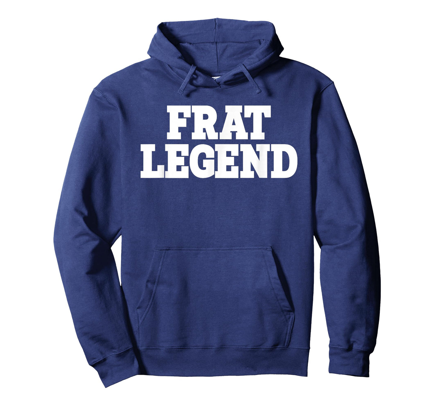 Frat Legend Funny Legendary Fraternity Sorority Frat Boy T-Shirt