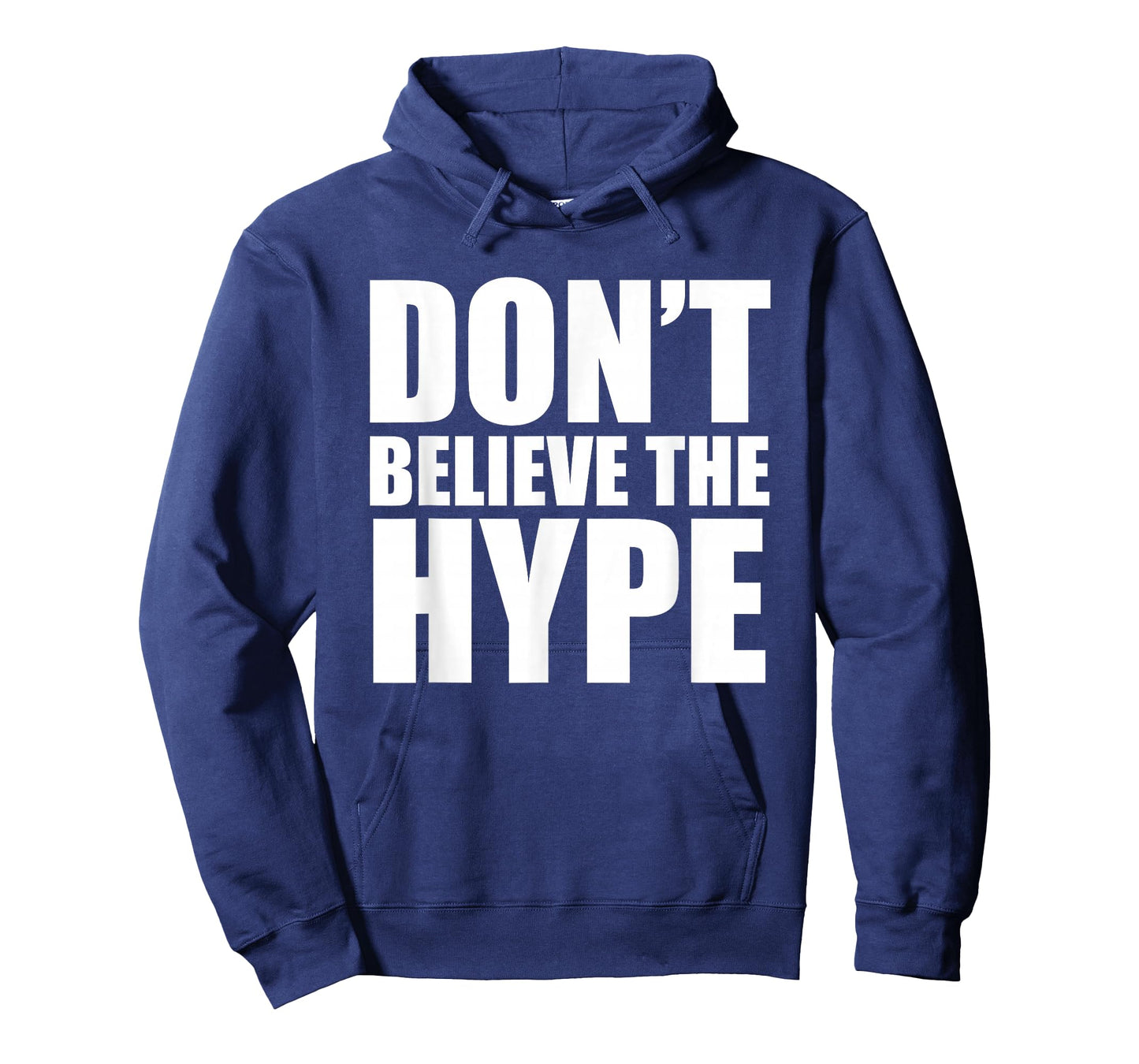 Don't Believe The Hype T-shirt - TeeJunkee T-Shirt