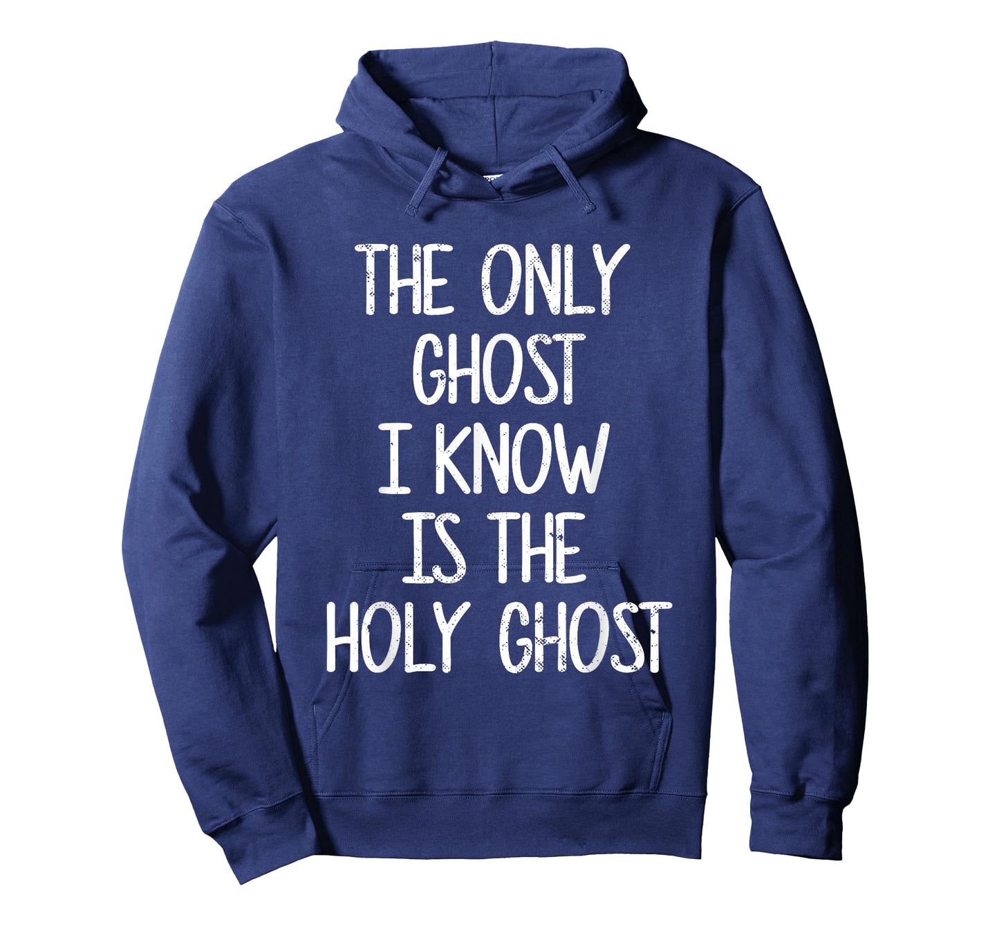 The Only Ghost I Know Is The Holy Ghost | Christian T-Shirt