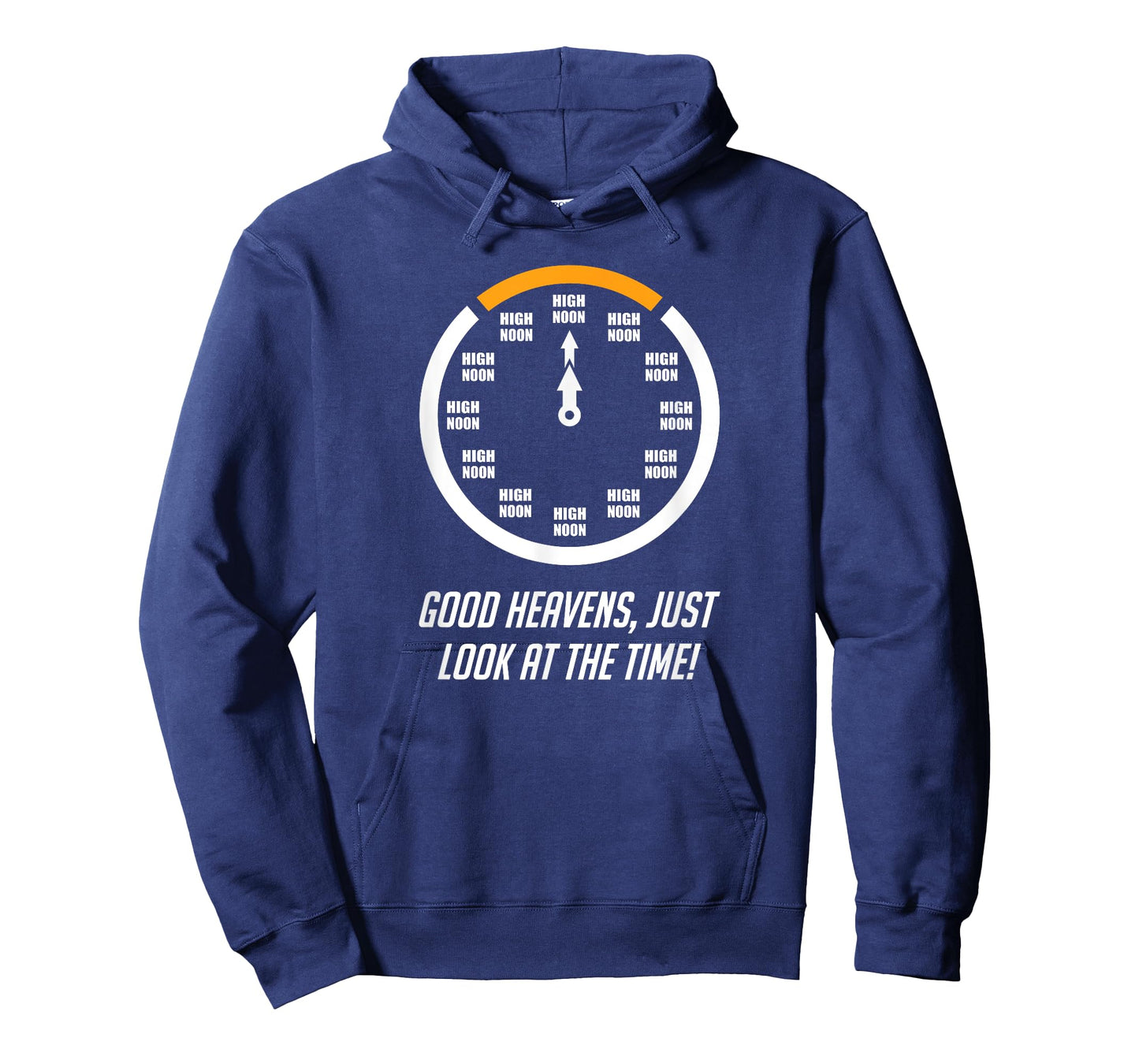 Good Heavens, Just Look At The Time! High Noon Funny T-Shirt T-Shirt