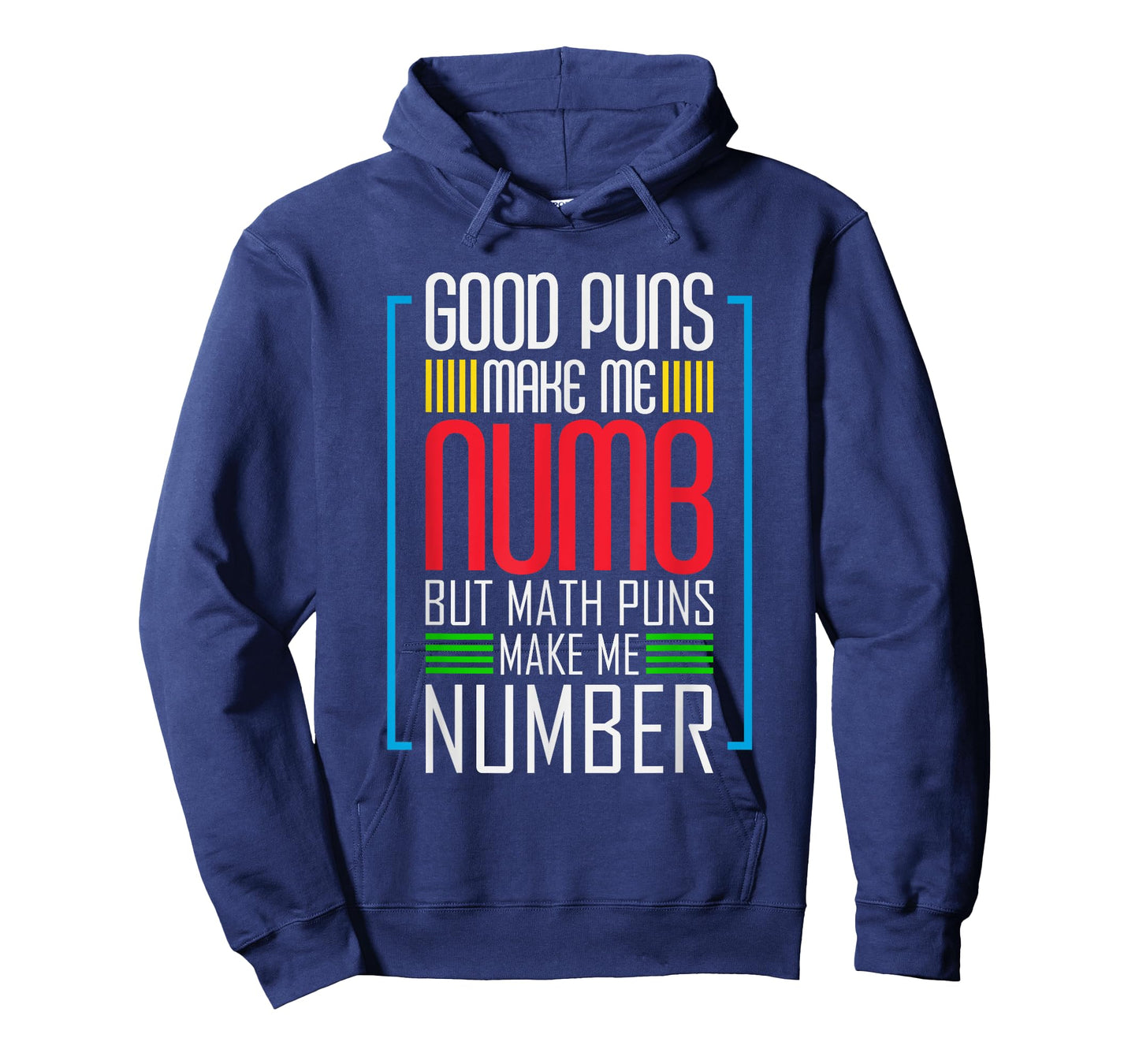 Good Puns Make Me Numb But Math Puns Make Me Number - Funny T-Shirt