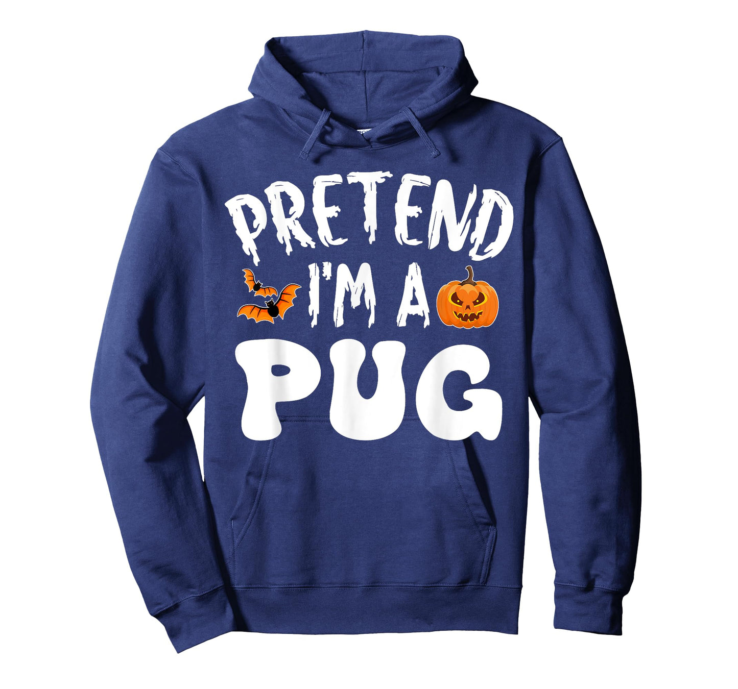 Pretend I'm A Pug Halloween Costume Men Women Kids Party T-Shirt
