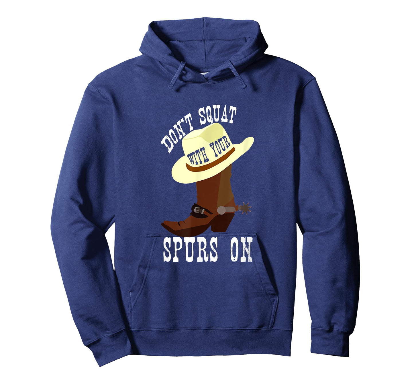 Don't Squat With Your Spurs On Funny Cowboy Western T-shirt